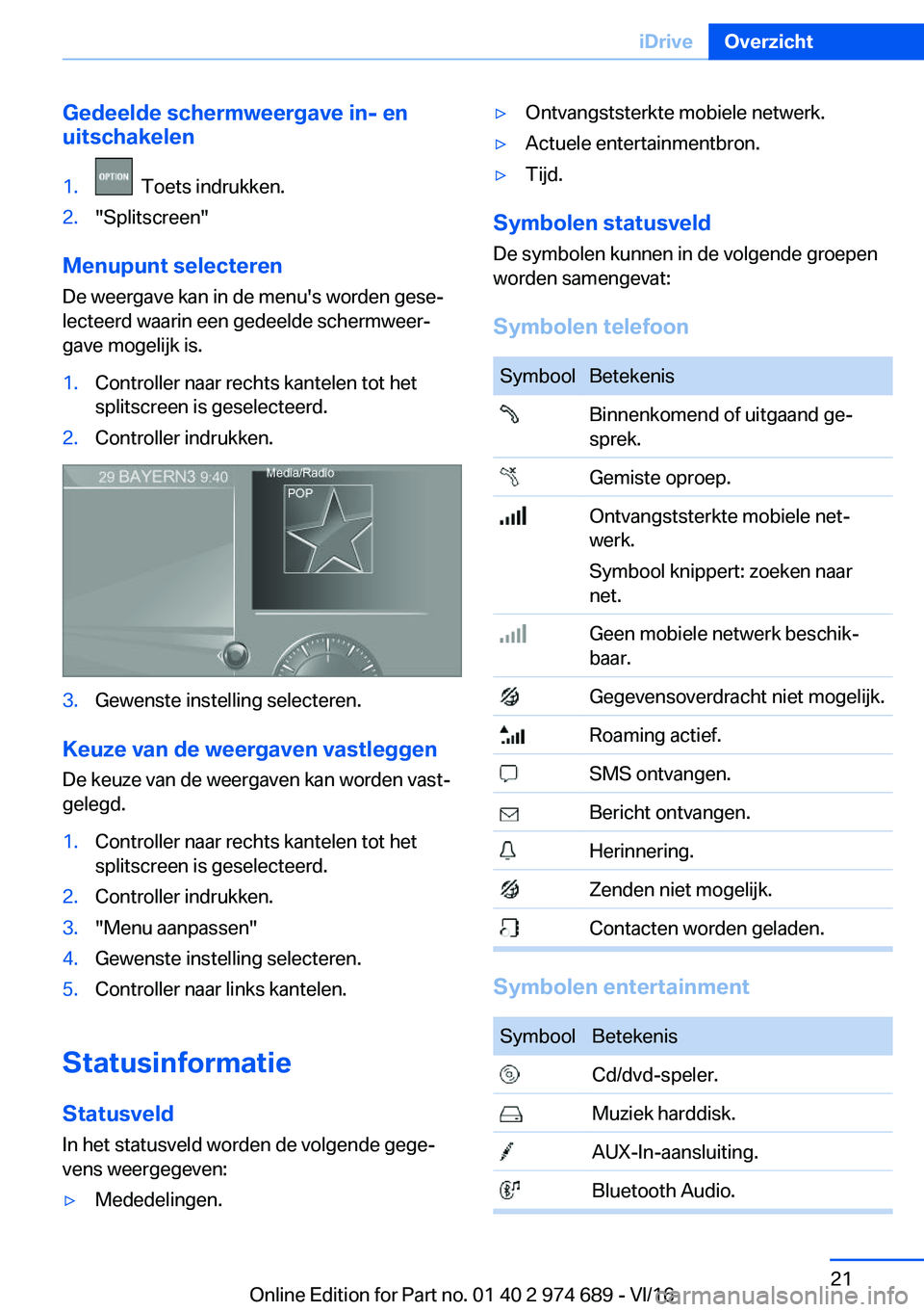 BMW M2 2017  Instructieboekjes (in Dutch) �G�e�d�e�e�l�d�e��s�c�h�e�r�m�w�e�e�r�g�a�v�e��i�n�-��e�n
�u�i�t�s�c�h�a�k�e�l�e�n�1�.� � �T�o�e�t�s� �i�n�d�r�u�k�k�e�n�.�2�.�"�S�p�l�i�t�s�c�r�e�e�n�"
�M�e�n�u�p�u�n�t��s�e�l�e�c�t�e�r�e