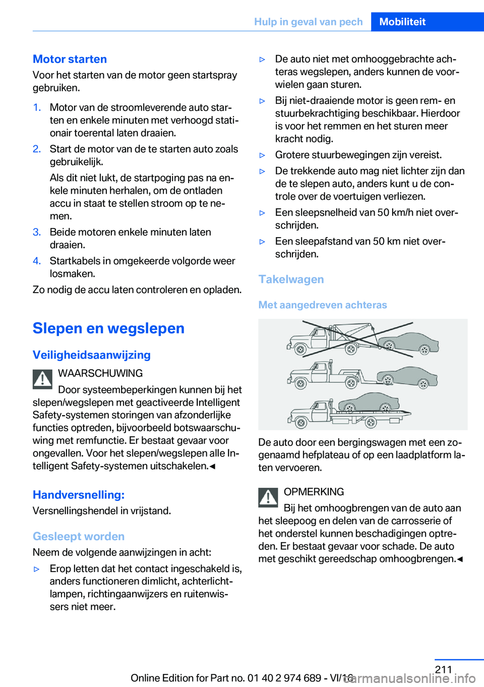 BMW M2 2017  Instructieboekjes (in Dutch) �M�o�t�o�r��s�t�a�r�t�e�n
�V�o�o�r� �h�e�t� �s�t�a�r�t�e�n� �v�a�n� �d�e� �m�o�t�o�r� �g�e�e�n� �s�t�a�r�t�s�p�r�a�y
�g�e�b�r�u�i�k�e�n�.�1�.�M�o�t�o�r� �v�a�n� �d�e� �s�t�r�o�o�m�l�e�v�e�r�e�n�d�e� 