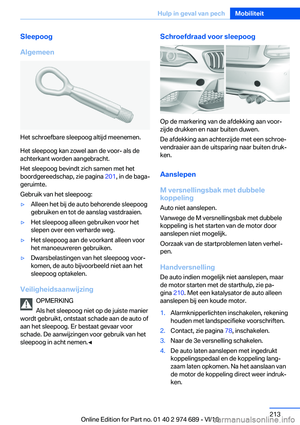 BMW M2 2017  Instructieboekjes (in Dutch) �S�l�e�e�p�o�o�g
�A�l�g�e�m�e�e�n
�H�e�t� �s�c�h�r�o�e�f�b�a�r�e� �s�l�e�e�p�o�o�g� �a�l�t�i�j�d� �m�e�e�n�e�m�e�n�.
�H�e�t� �s�l�e�e�p�o�o�g� �k�a�n� �z�o�w�e�l� �a�a�n� �d�e� �v�o�o�r�-� �a�l�s� �d�