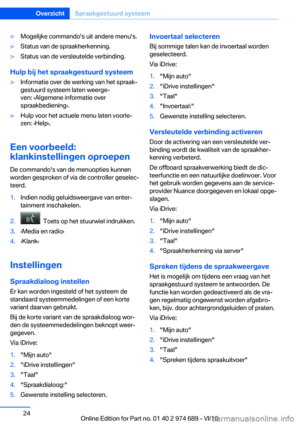 BMW M2 2017  Instructieboekjes (in Dutch) 'y�M�o�g�e�l�i�j�k�e� �c�o�m�m�a�n�d�o�'�s� �u�i�t� �a�n�d�e�r�e� �m�e�n�u�'�s�.'y�S�t�a�t�u�s� �v�a�n� �d�e� �s�p�r�a�a�k�h�e�r�k�e�n�n�i�n�g�.'y�S�t�a�t�u�s� �v�a�n� �d�e� �v�e�r