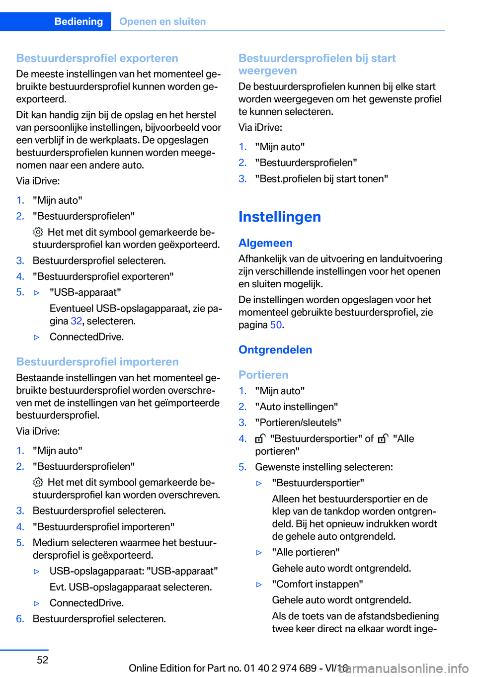 BMW M2 2017  Instructieboekjes (in Dutch) �B�e�s�t�u�u�r�d�e�r�s�p�r�o�f�i�e�l��e�x�p�o�r�t�e�r�e�n
�D�e� �m�e�e�s�t�e� �i�n�s�t�e�l�l�i�n�g�e�n� �v�a�n� �h�e�t� �m�o�m�e�n�t�e�e�l� �g�ej �b�r�u�i�k�t�e� �b�e�s�t�u�u�r�d�e�r�s�p�r�o�f�i�e�l