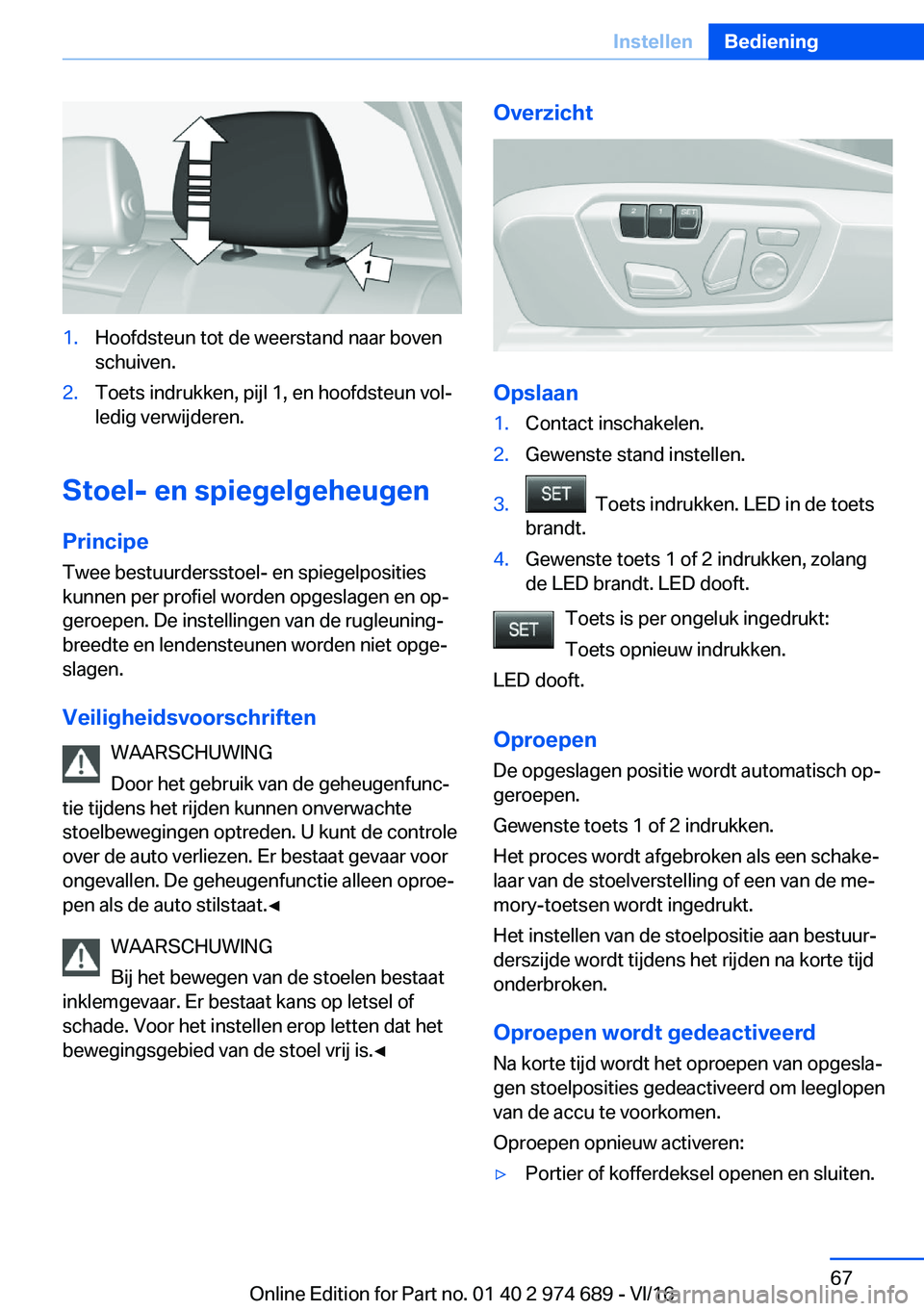 BMW M2 2017  Instructieboekjes (in Dutch) �1�.�H�o�o�f�d�s�t�e�u�n� �t�o�t� �d�e� �w�e�e�r�s�t�a�n�d� �n�a�a�r� �b�o�v�e�n�s�c�h�u�i�v�e�n�.�2�.�T�o�e�t�s� �i�n�d�r�u�k�k�e�n�,� �p�i�j�l� �1�,� �e�n� �h�o�o�f�d�s�t�e�u�n� �v�o�lj
�l�e�d�i�g�