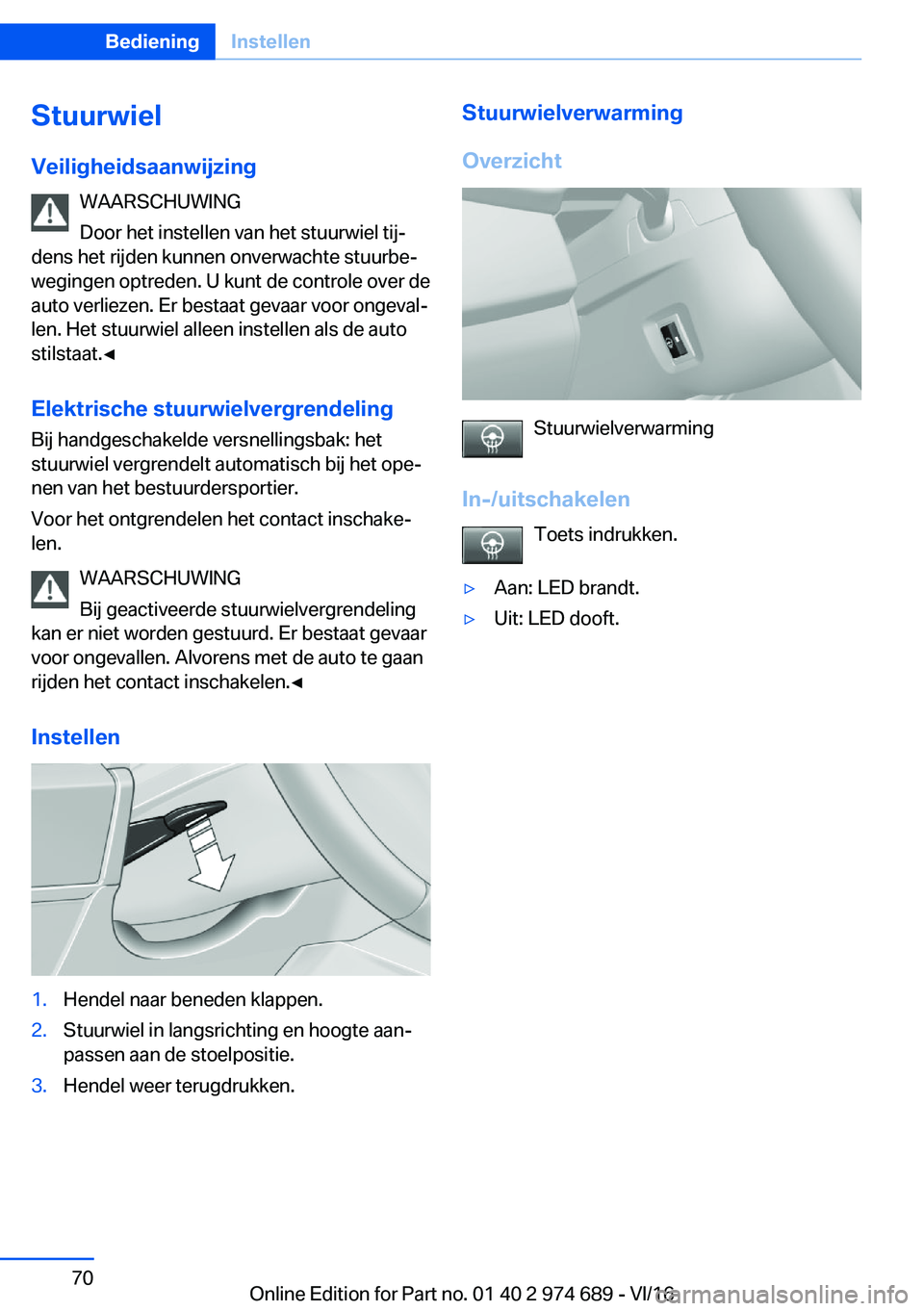 BMW M2 2017  Instructieboekjes (in Dutch) �S�t�u�u�r�w�i�e�l
�V�e�i�l�i�g�h�e�i�d�s�a�a�n�w�i�j�z�i�n�g �W�A�A�R�S�C�H�U�W�I�N�G
�D�o�o�r� �h�e�t� �i�n�s�t�e�l�l�e�n� �v�a�n� �h�e�t� �s�t�u�u�r�w�i�e�l� �t�i�jj
�d�e�n�s� �h�e�t� �r�i�j�d�e�n