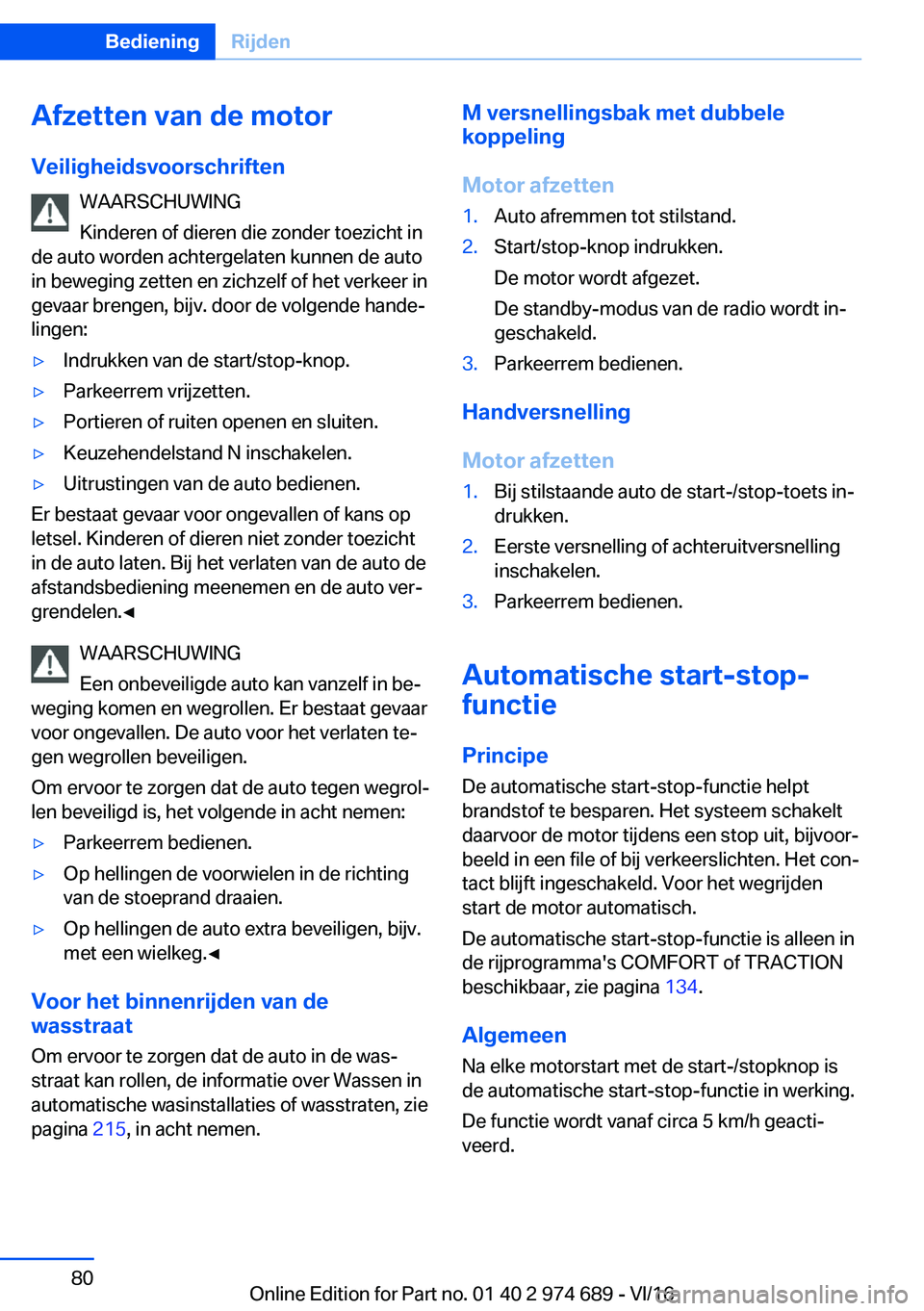 BMW M2 2017  Instructieboekjes (in Dutch) �A�f�z�e�t�t�e�n��v�a�n��d�e��m�o�t�o�r�V�e�i�l�i�g�h�e�i�d�s�v�o�o�r�s�c�h�r�i�f�t�e�n �W�A�A�R�S�C�H�U�W�I�N�G
�K�i�n�d�e�r�e�n� �o�f� �d�i�e�r�e�n� �d�i�e� �z�o�n�d�e�r� �t�o�e�z�i�c�h�t� �i�n
�