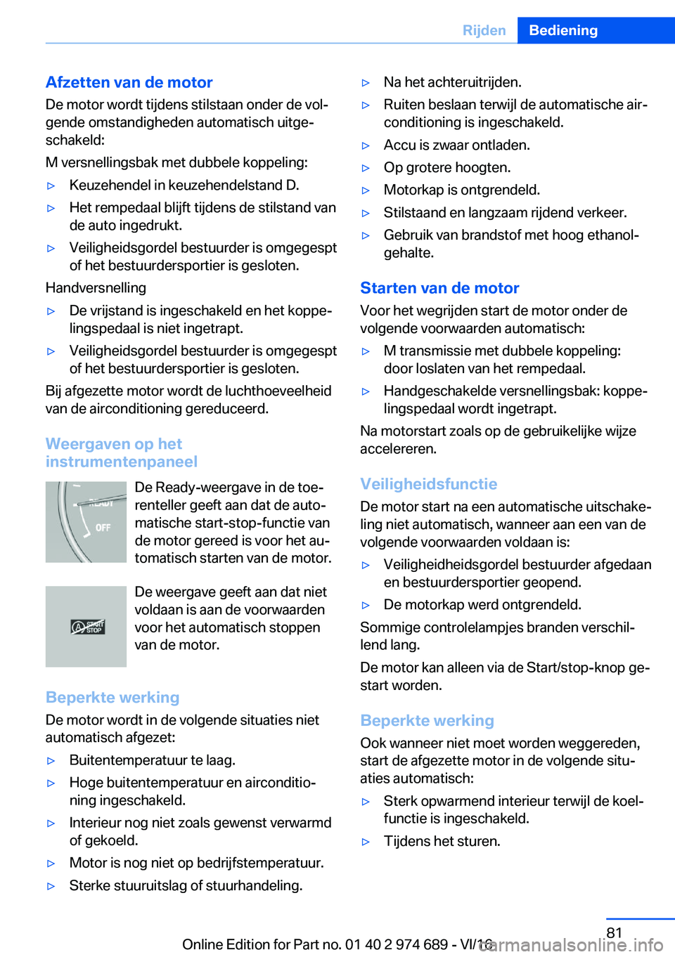 BMW M2 2017  Instructieboekjes (in Dutch) �A�f�z�e�t�t�e�n��v�a�n��d�e��m�o�t�o�r
�D�e� �m�o�t�o�r� �w�o�r�d�t� �t�i�j�d�e�n�s� �s�t�i�l�s�t�a�a�n� �o�n�d�e�r� �d�e� �v�o�lj
�g�e�n�d�e� �o�m�s�t�a�n�d�i�g�h�e�d�e�n� �a�u�t�o�m�a�t�i�s�c�h