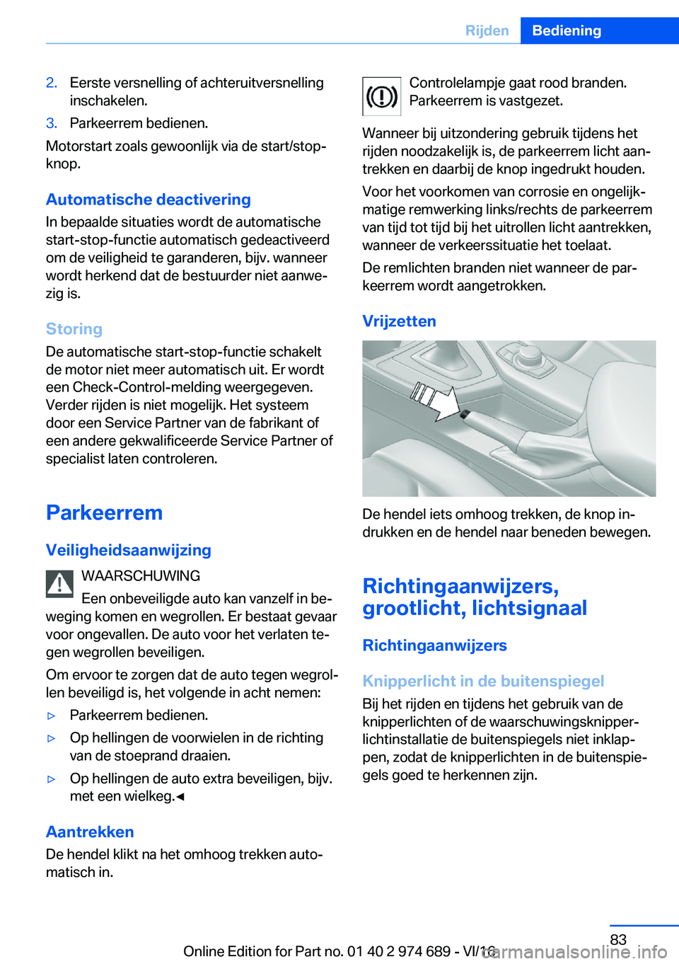 BMW M2 2017  Instructieboekjes (in Dutch) �2�.�E�e�r�s�t�e� �v�e�r�s�n�e�l�l�i�n�g� �o�f� �a�c�h�t�e�r�u�i�t�v�e�r�s�n�e�l�l�i�n�g
�i�n�s�c�h�a�k�e�l�e�n�.�3�.�P�a�r�k�e�e�r�r�e�m� �b�e�d�i�e�n�e�n�.
�M�o�t�o�r�s�t�a�r�t� �z�o�a�l�s� �g�e�w�o