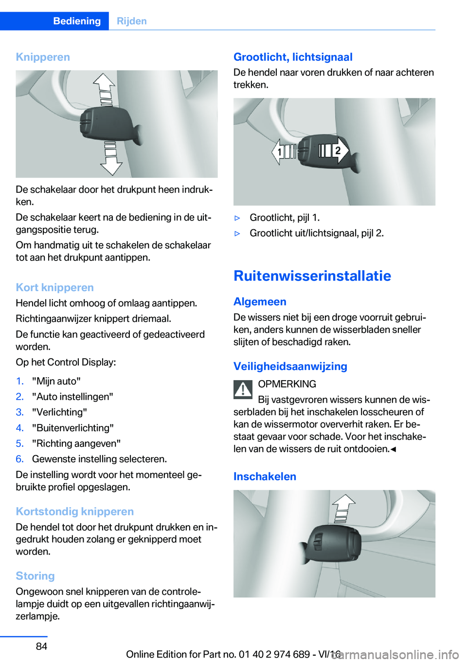 BMW M2 2017  Instructieboekjes (in Dutch) �K�n�i�p�p�e�r�e�n
�D�e� �s�c�h�a�k�e�l�a�a�r� �d�o�o�r� �h�e�t� �d�r�u�k�p�u�n�t� �h�e�e�n� �i�n�d�r�u�kj
�k�e�n�.
�D�e� �s�c�h�a�k�e�l�a�a�r� �k�e�e�r�t� �n�a� �d�e� �b�e�d�i�e�n�i�n�g� �i�n� �d�e�