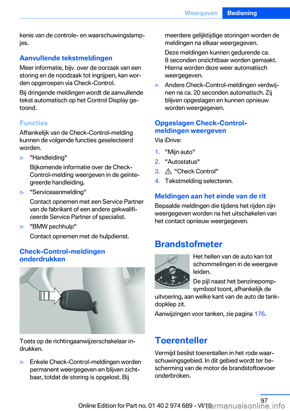 BMW M2 2017  Instructieboekjes (in Dutch) �k�e�n�i�s� �v�a�n� �d�e� �c�o�n�t�r�o�l�e�-� �e�n� �w�a�a�r�s�c�h�u�w�i�n�g�s�l�a�m�pj�j�e�s�.
�A�a�n�v�u�l�l�e�n�d�e��t�e�k�s�t�m�e�l�d�i�n�g�e�n �M�e�e�r� �i�n�f�o�r�m�a�t�i�e�,� �b�i�j�v�.� �o�v