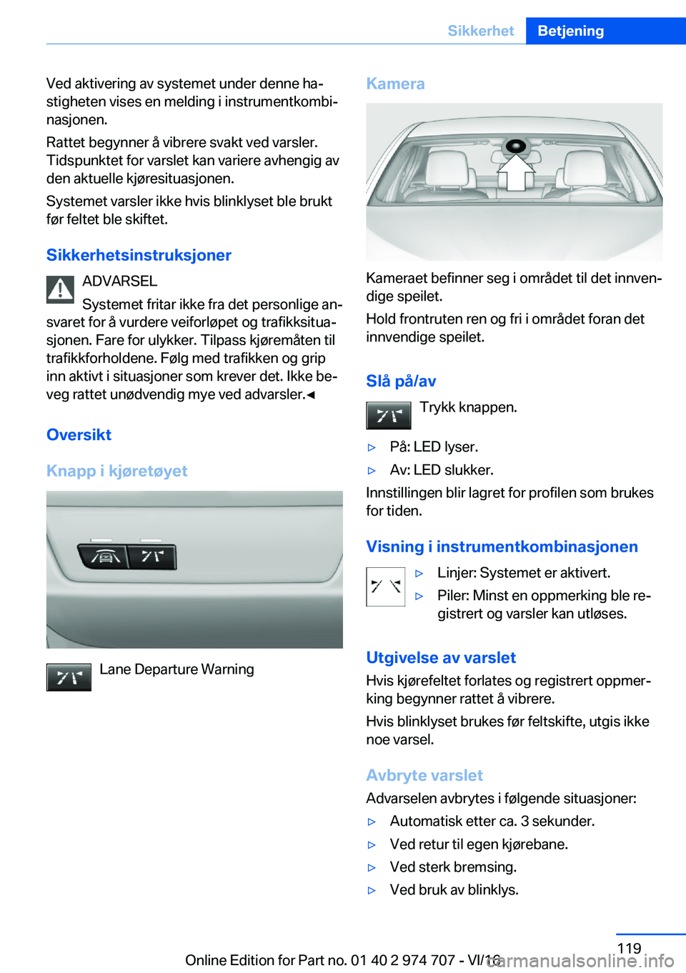 BMW M2 2017  InstruksjonsbØker (in Norwegian) �V�e�d� �a�k�t�i�v�e�r�i�n�g� �a�v� �s�y�s�t�e�m�e�t� �u�n�d�e�r� �d�e�n�n�e� �h�aj
�s�t�i�g�h�e�t�e�n� �v�i�s�e�s� �e�n� �m�e�l�d�i�n�g� �i� �i�n�s�t�r�u�m�e�n�t�k�o�m�b�ij
�n�a�s�j�o�n�e�n�.
�R�a�