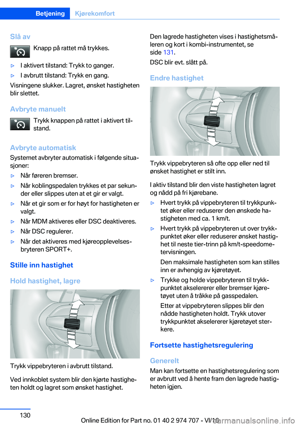 BMW M2 2017  InstruksjonsbØker (in Norwegian) �S�l�å��a�v�K�n�a�p�p� �p�å� �r�a�t�t�e�t� �m�å� �t�r�y�k�k�e�s�.'y�I� �a�k�t�i�v�e�r�t� �t�i�l�s�t�a�n�d�:� �T�r�y�k�k� �t�o� �g�a�n�g�e�r�.'y�I� �a�v�b�r�u�t�t� �t�i�l�s�t�a�n�d�:� �T�r�