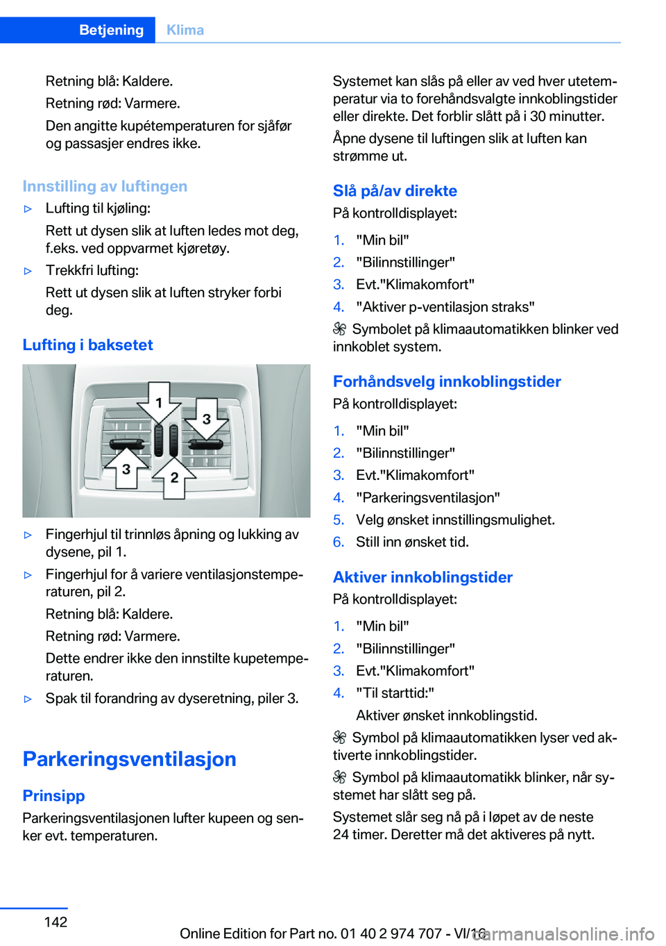 BMW M2 2017  InstruksjonsbØker (in Norwegian) �R�e�t�n�i�n�g� �b�l�å�:� �K�a�l�d�e�r�e�.
�R�e�t�n�i�n�g� �r�
