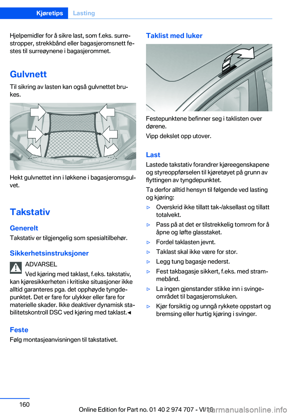 BMW M2 2017  InstruksjonsbØker (in Norwegian) �H�j�e�l�p�e�m�i�d�l�e�r� �f�o�r� �å� �s�i�k�r�e� �l�a�s�t�,� �s�o�m� �f�.�e�k�s�.� �s�u�r�r�ej
�s�t�r�o�p�p�e�r�,� �s�t�r�e�k�k�b�å�n�d� �e�l�l�e�r� �b�a�g�a�s�j�e�r�o�m�s�n�e�t�t� �f�ej �s�t�e�s