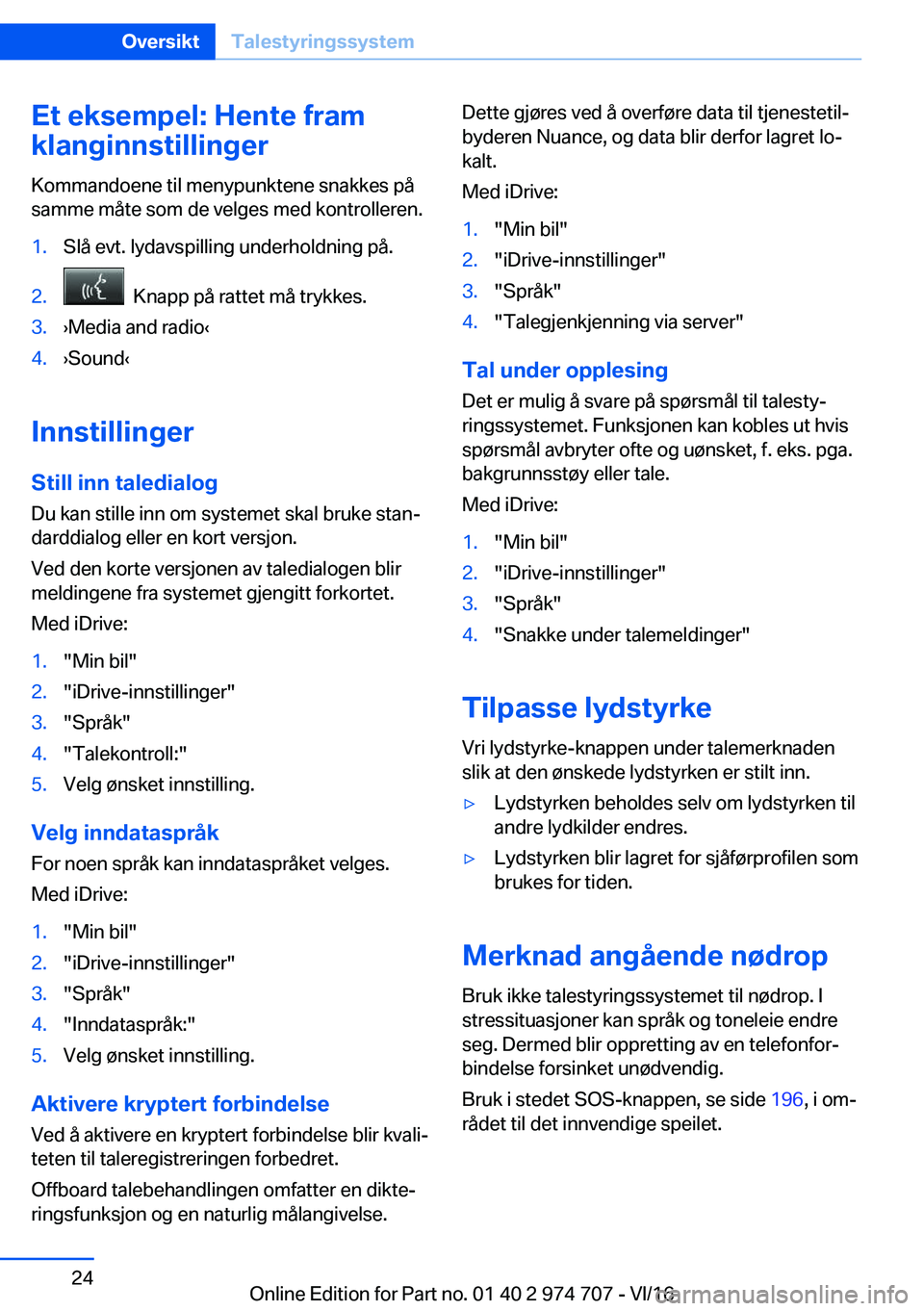 BMW M2 2017  InstruksjonsbØker (in Norwegian) �E�t��e�k�s�e�m�p�e�l�:��H�e�n�t�e��f�r�a�m
�k�l�a�n�g�i�n�n�s�t�i�l�l�i�n�g�e�r
�K�o�m�m�a�n�d�o�e�n�e� �t�i�l� �m�e�n�y�p�u�n�k�t�e�n�e� �s�n�a�k�k�e�s� �p�å
�s�a�m�m�e� �m�å�t�e� �s�o�m� �d�e�