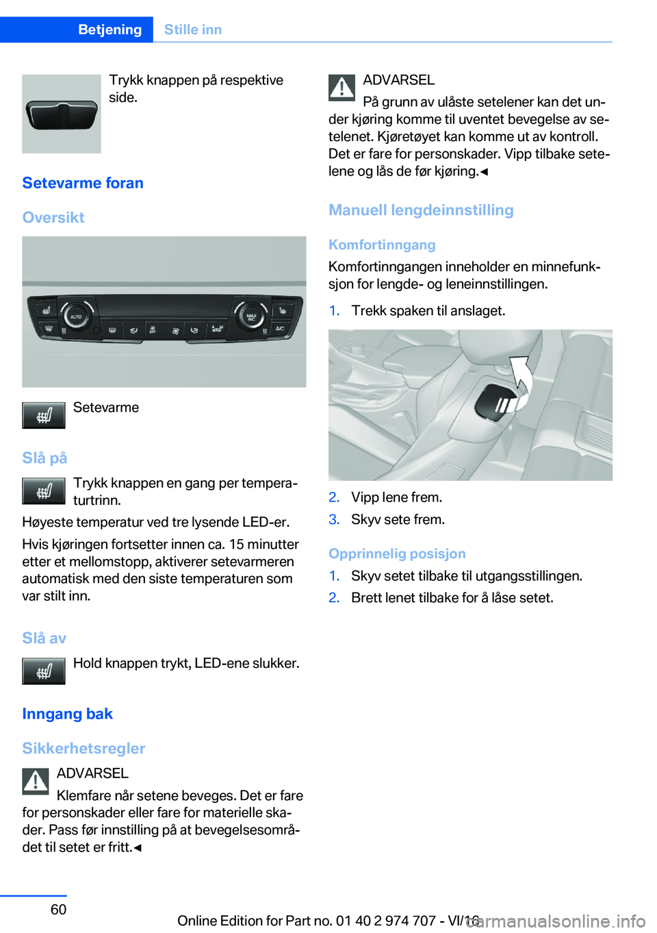 BMW M2 2017  InstruksjonsbØker (in Norwegian) �T�r�y�k�k� �k�n�a�p�p�e�n� �p�å� �r�e�s�p�e�k�t�i�v�e
�s�i�d�e�.
�S�e�t�e�v�a�r�m�e��f�o�r�a�n
�O�v�e�r�s�i�k�t
�S�e�t�e�v�a�r�m�e
�S�l�å��p�å �T�r�y�k�k� �k�n�a�p�p�e�n� �e�n� �g�a�n�g� �p�e�r�