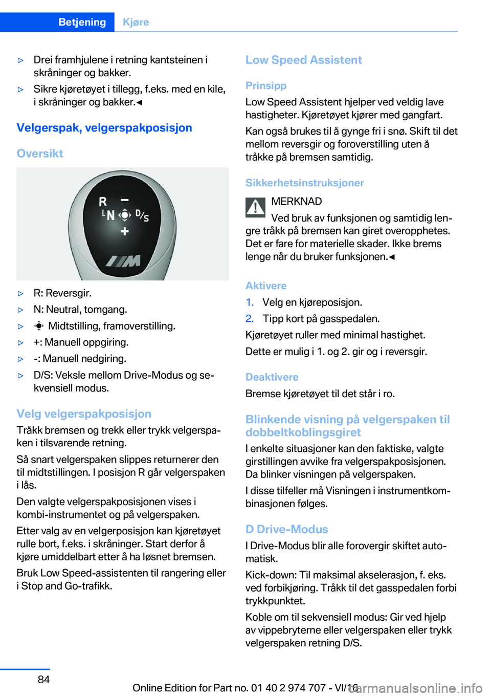 BMW M2 2017  InstruksjonsbØker (in Norwegian) 'y�D�r�e�i� �f�r�a�m�h�j�u�l�e�n�e� �i� �r�e�t�n�i�n�g� �k�a�n�t�s�t�e�i�n�e�n� �i�s�k�r�å�n�i�n�g�e�r� �o�g� �b�a�k�k�e�r�.'y�S�i�k�r�e� �k�j�