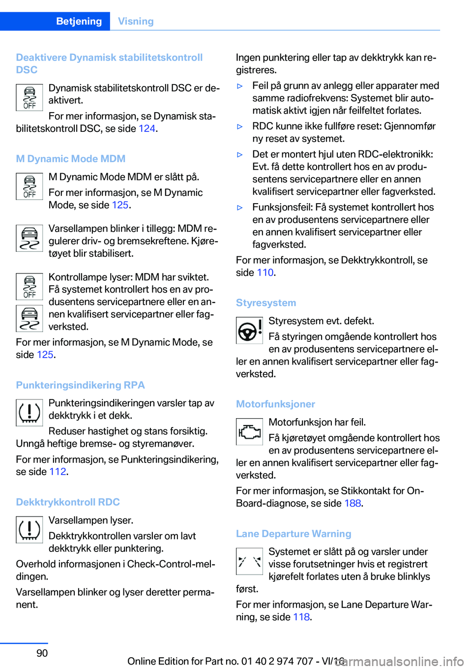 BMW M2 2017  InstruksjonsbØker (in Norwegian) �D�e�a�k�t�i�v�e�r�e��D�Z�n�a�m�i�s�k��s�t�a�b�i�l�i�t�e�t�s�k�o�n�t�r�o�l�l
�D�S�C
�D�y�n�a�m�i�s�k� �s�t�a�b�i�l�i�t�e�t�s�k�o�n�t�r�o�l�l� �D�S�C� �e�r� �d�ej
�a�k�t�i�v�e�r�t�.
�F�o�r� �m�e�r� 