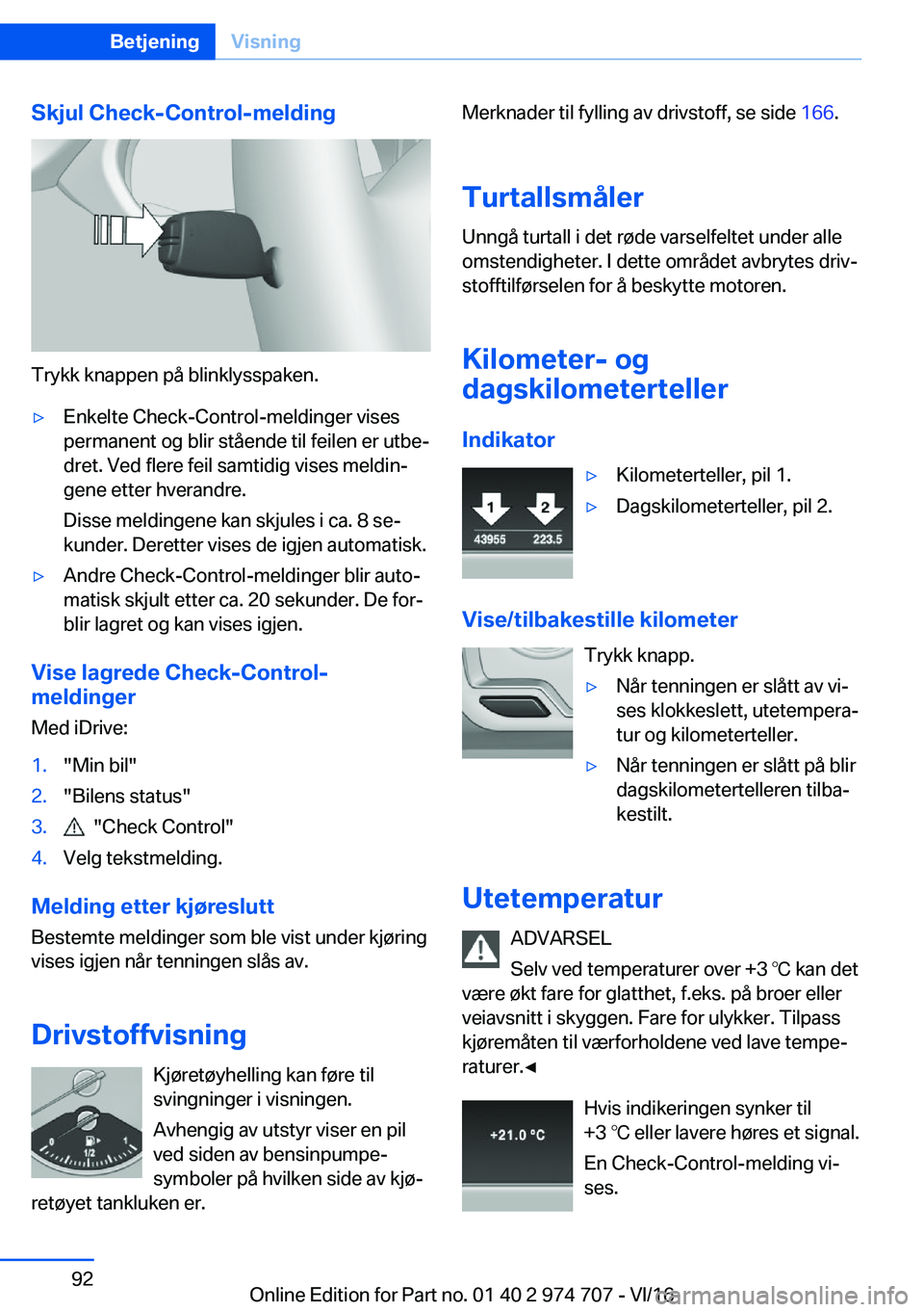BMW M2 2017  InstruksjonsbØker (in Norwegian) �S�k�j�u�l��C�h�e�c�k�-�C�o�n�t�r�o�l�-�m�e�l�d�i�n�g
�T�r�y�k�k� �k�n�a�p�p�e�n� �p�å� �b�l�i�n�k�l�y�s�s�p�a�k�e�n�.
'y�E�n�k�e�l�t�e� �C�h�e�c�k�-�C�o�n�t�r�o�l�-�m�e�l�d�i�n�g�e�r� �v�i�s�e�