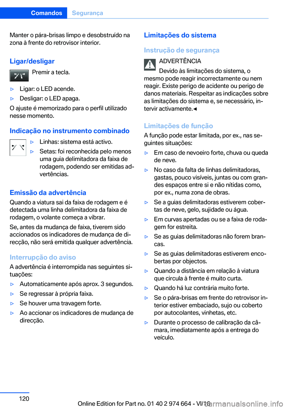 BMW M2 2017  Manual do condutor (in Portuguese) �M�a�n�t�e�r� �o� �p�á�r�a�-�b�r�i�s�a�s� �l�i�m�p�o� �e� �d�e�s�o�b�s�t�r�u�