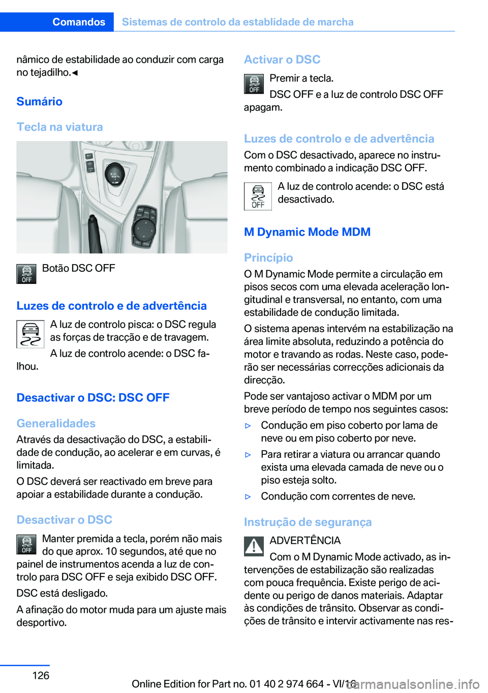 BMW M2 2017  Manual do condutor (in Portuguese) �n�â�m�i�c�o� �d�e� �e�s�t�a�b�i�l�i�d�a�d�e� �a�o� �c�o�n�d�u�z�i�r� �c�o�m� �c�a�r�g�a�n�o� �t�e�j�a�d�i�l�h�o�.'