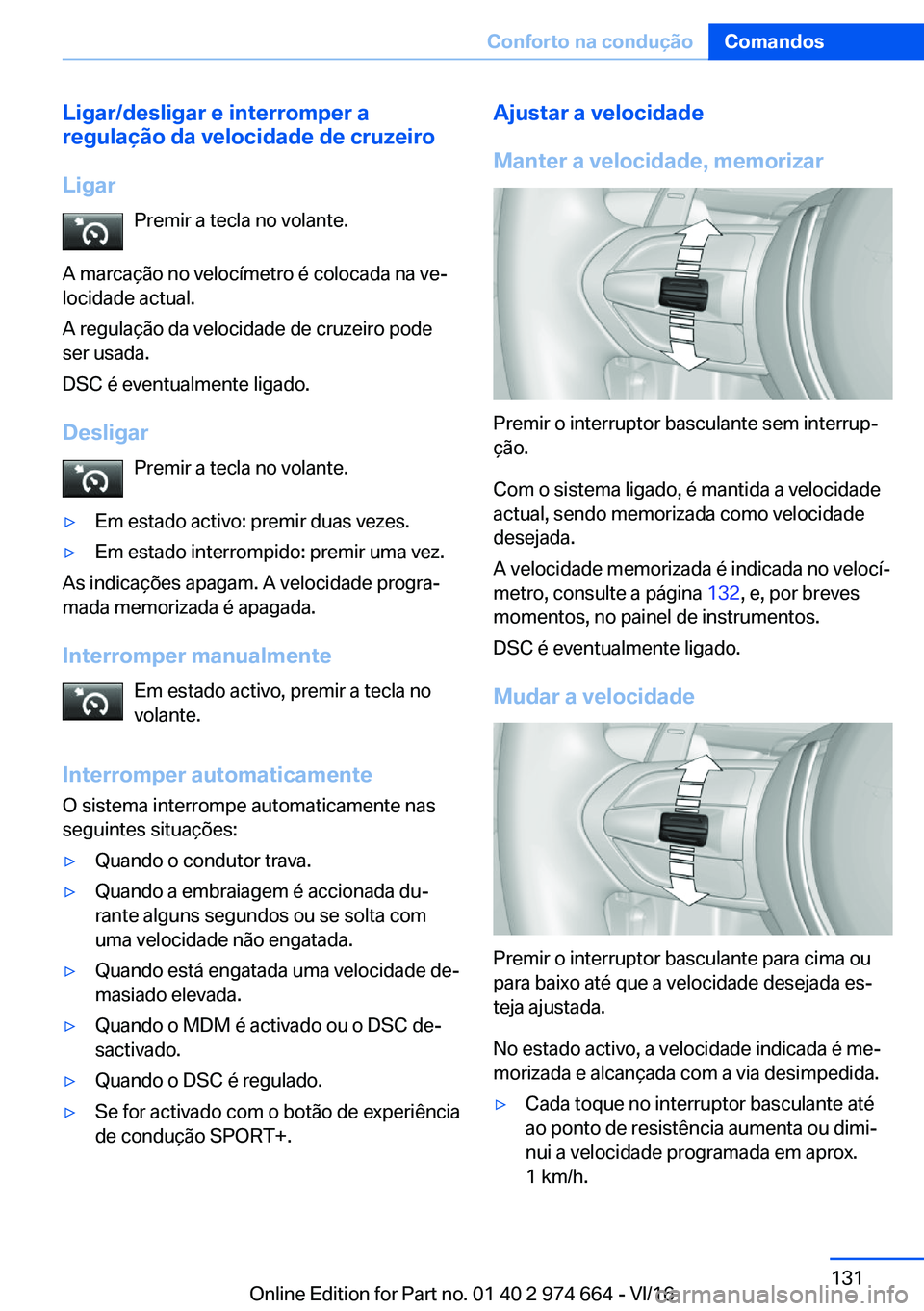 BMW M2 2017  Manual do condutor (in Portuguese) �L�i�g�a�r�/�d�e�s�l�i�g�a�r��e��i�n�t�e�r�r�o�m�p�e�r��a
�r�e�g�u�l�a�