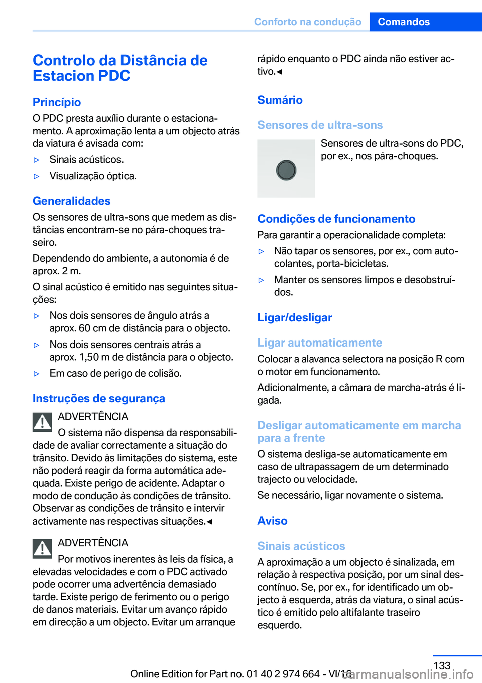 BMW M2 2017  Manual do condutor (in Portuguese) �C�o�n�t�r�o�l�o��d�a��D�i�s�t�â�n�c�i�a��d�e
�E�s�t�a�c�i�o�n��P�D�C
�P�r�i�n�c�