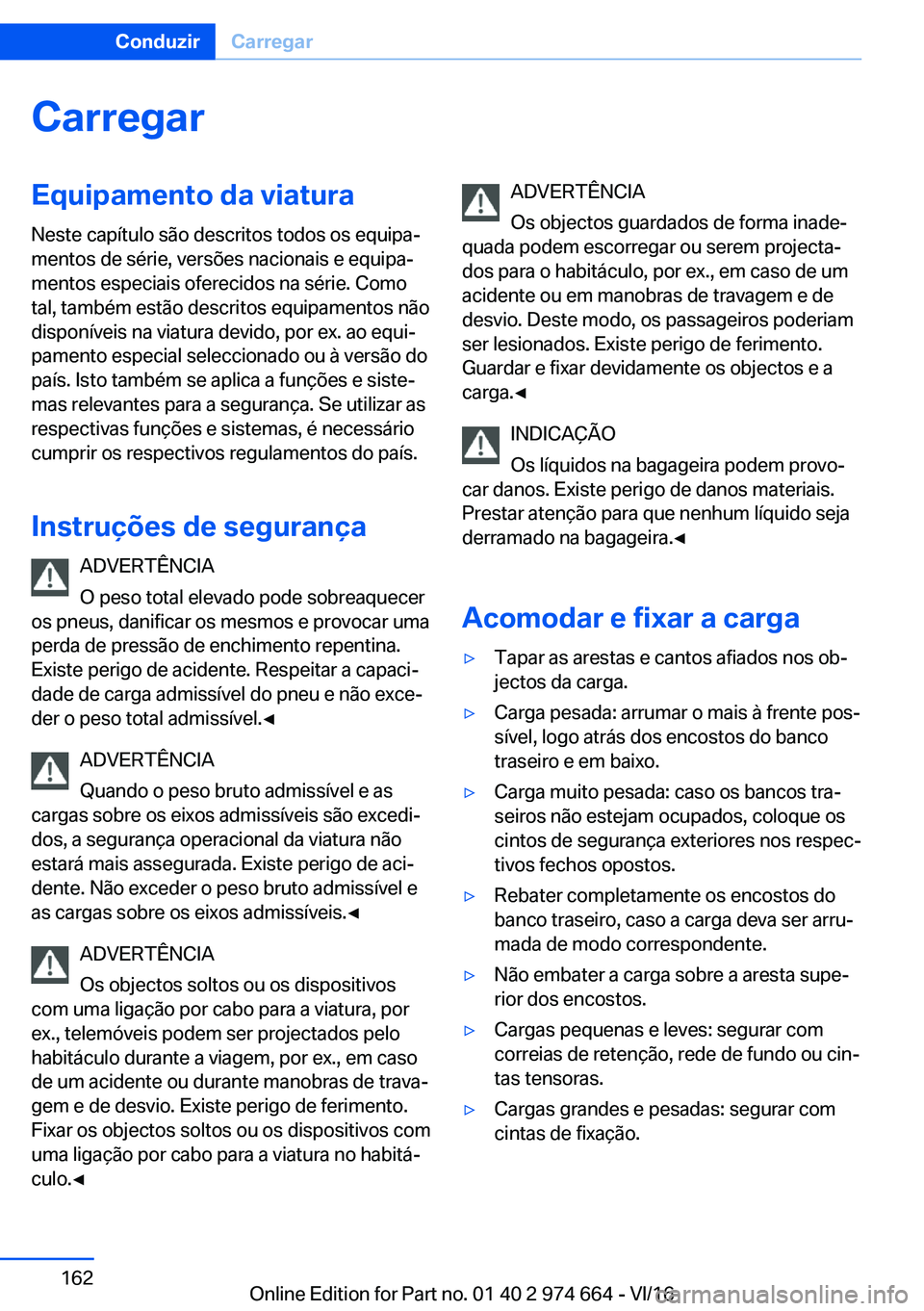 BMW M2 2017  Manual do condutor (in Portuguese) �C�a�r�r�e�g�a�r�E�q�u�i�p�a�m�e�n�t�o��d�a��v�i�a�t�u�r�a�N�e�s�t�e� �c�a�p�
