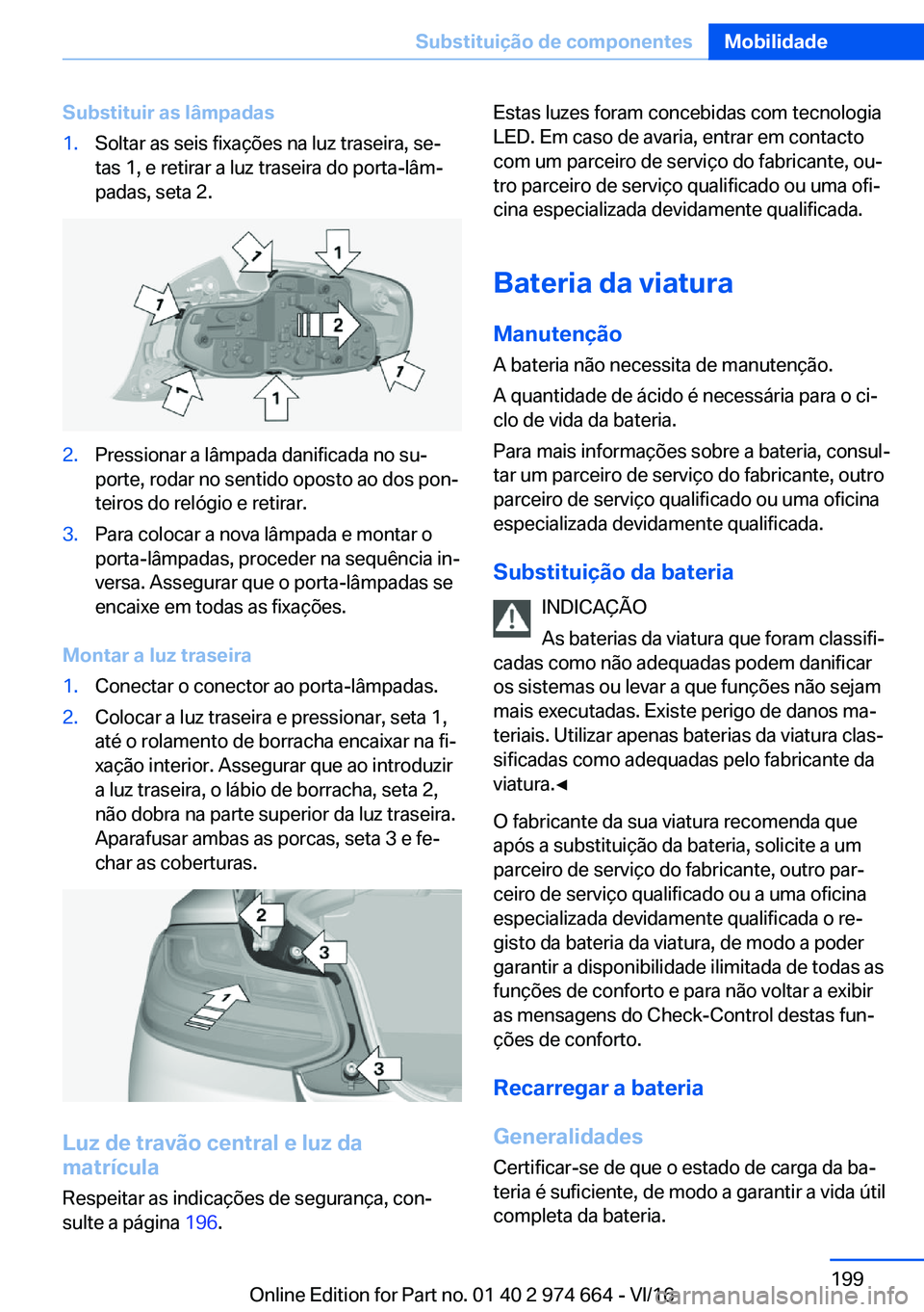 BMW M2 2017  Manual do condutor (in Portuguese) �S�u�b�s�t�i�t�u�i�r��a�s��l�â�m�p�a�d�a�s�1�.�S�o�l�t�a�r� �a�s� �s�e�i�s� �f�i�x�a�