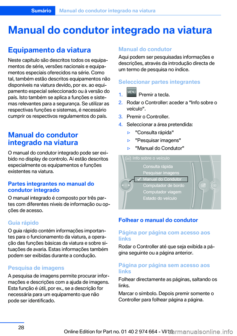 BMW M2 2017  Manual do condutor (in Portuguese) �M�a�n�u�a�l��d�o��c�o�n�d�u�t�o�r��i�n�t�e�g�r�a�d�o��n�a��v�i�a�t�u�r�a�E�q�u�i�p�a�m�e�n�t�o��d�a��v�i�a�t�u�r�a
�N�e�s�t�e� �c�a�p�
