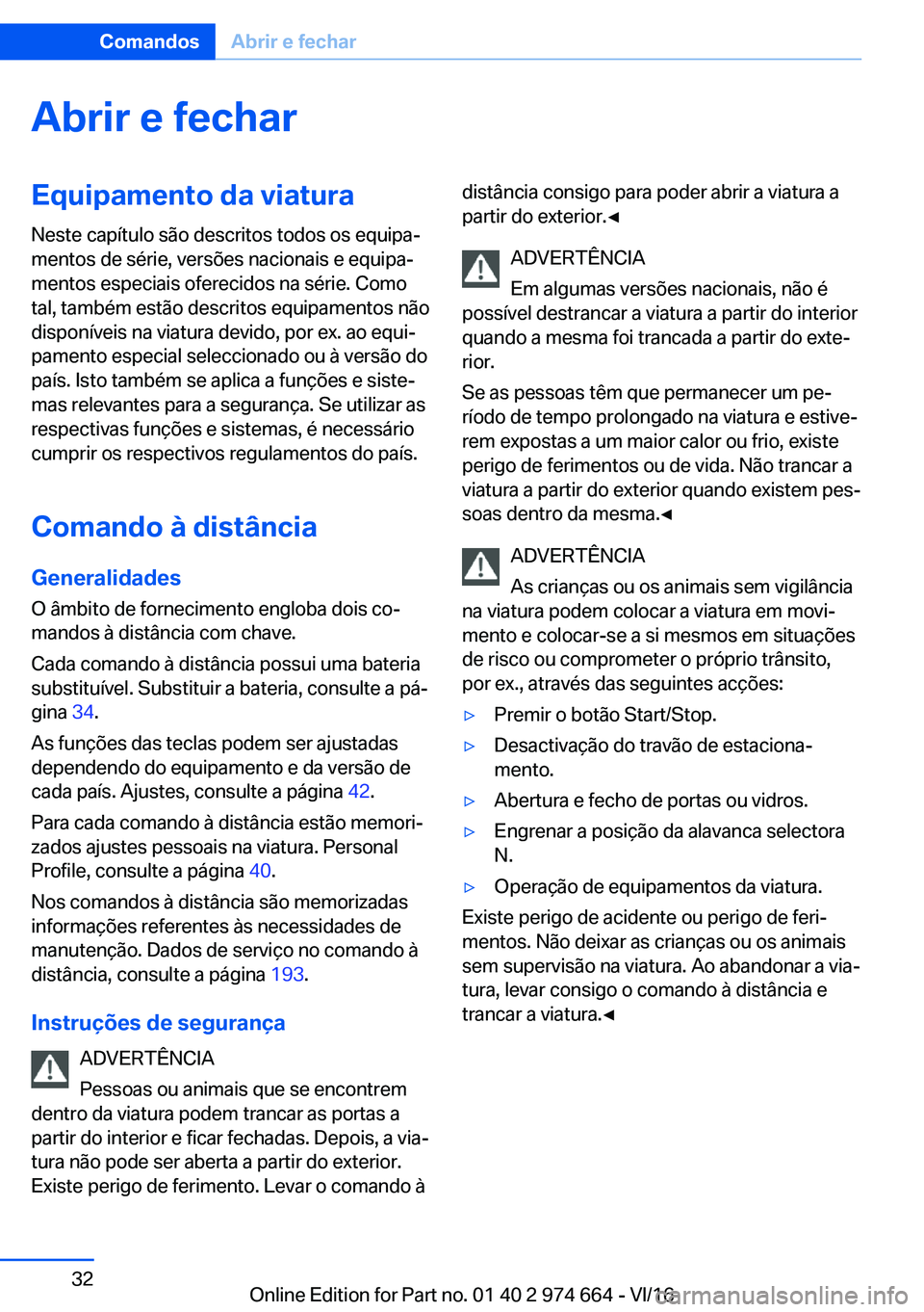 BMW M2 2017  Manual do condutor (in Portuguese) �A�b�r�i�r��e��f�e�c�h�a�r�E�q�u�i�p�a�m�e�n�t�o��d�a��v�i�a�t�u�r�a
�N�e�s�t�e� �c�a�p�