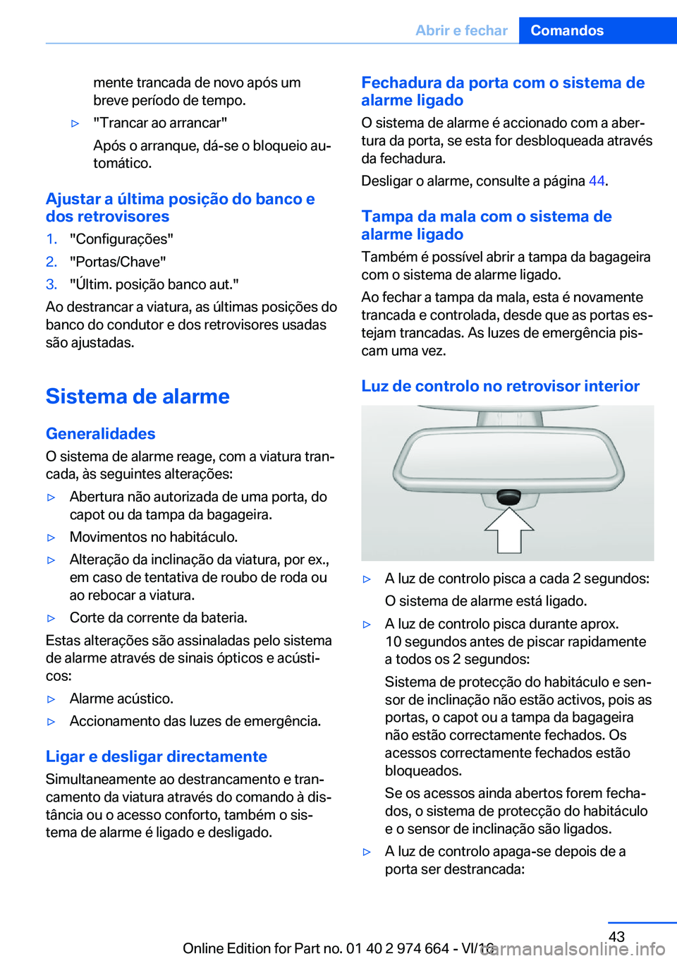 BMW M2 2017  Manual do condutor (in Portuguese) �m�e�n�t�e� �t�r�a�n�c�a�d�a� �d�e� �n�o�v�o� �a�p�ó�s� �u�m
�b�r�e�v�e� �p�e�r�