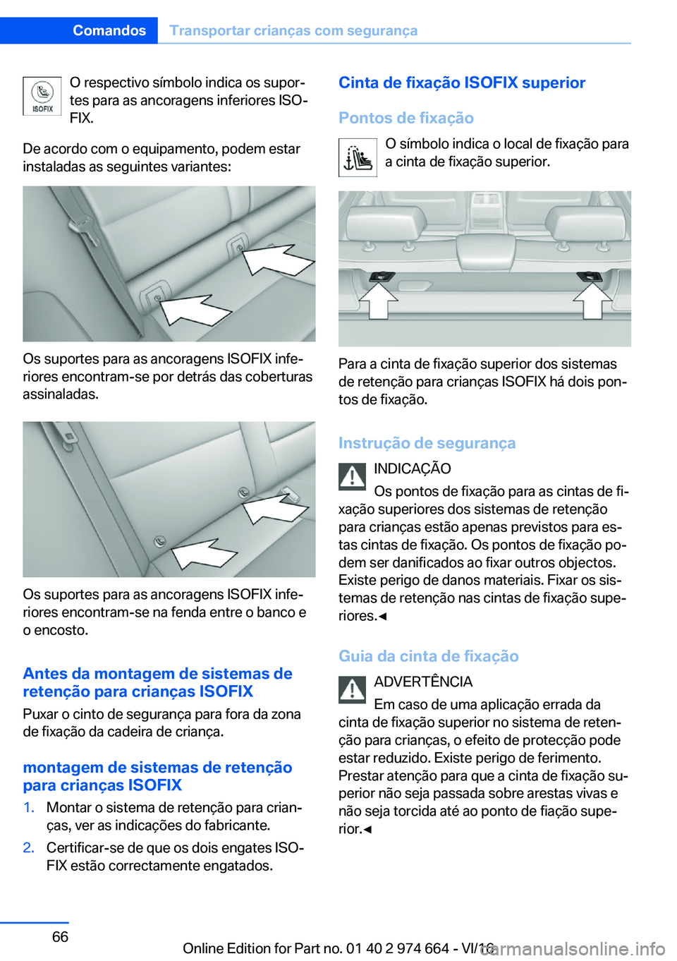 BMW M2 2017  Manual do condutor (in Portuguese) �O� �r�e�s�p�e�c�t�i�v�o� �s�
