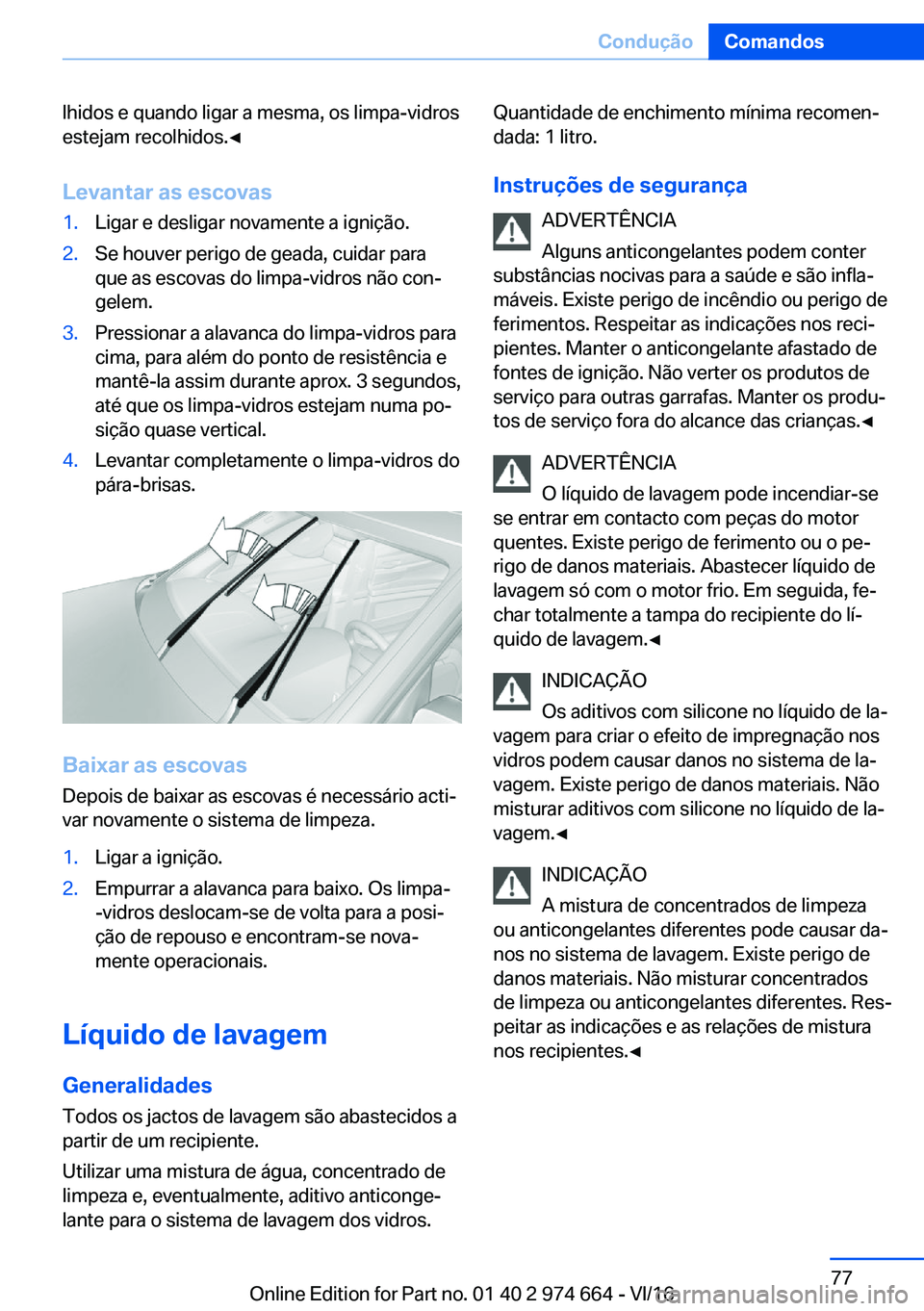 BMW M2 2017  Manual do condutor (in Portuguese) �l�h�i�d�o�s� �e� �q�u�a�n�d�o� �l�i�g�a�r� �a� �m�e�s�m�a�,� �o�s� �l�i�m�p�a�-�v�i�d�r�o�s
�e�s�t�e�j�a�m� �r�e�c�o�l�h�i�d�o�s�.'