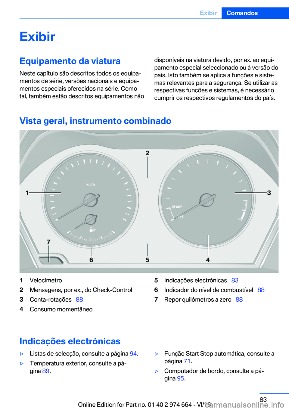 BMW M2 2017  Manual do condutor (in Portuguese) �E�x�i�b�i�r�E�q�u�i�p�a�m�e�n�t�o��d�a��v�i�a�t�u�r�a
�N�e�s�t�e� �c�a�p�