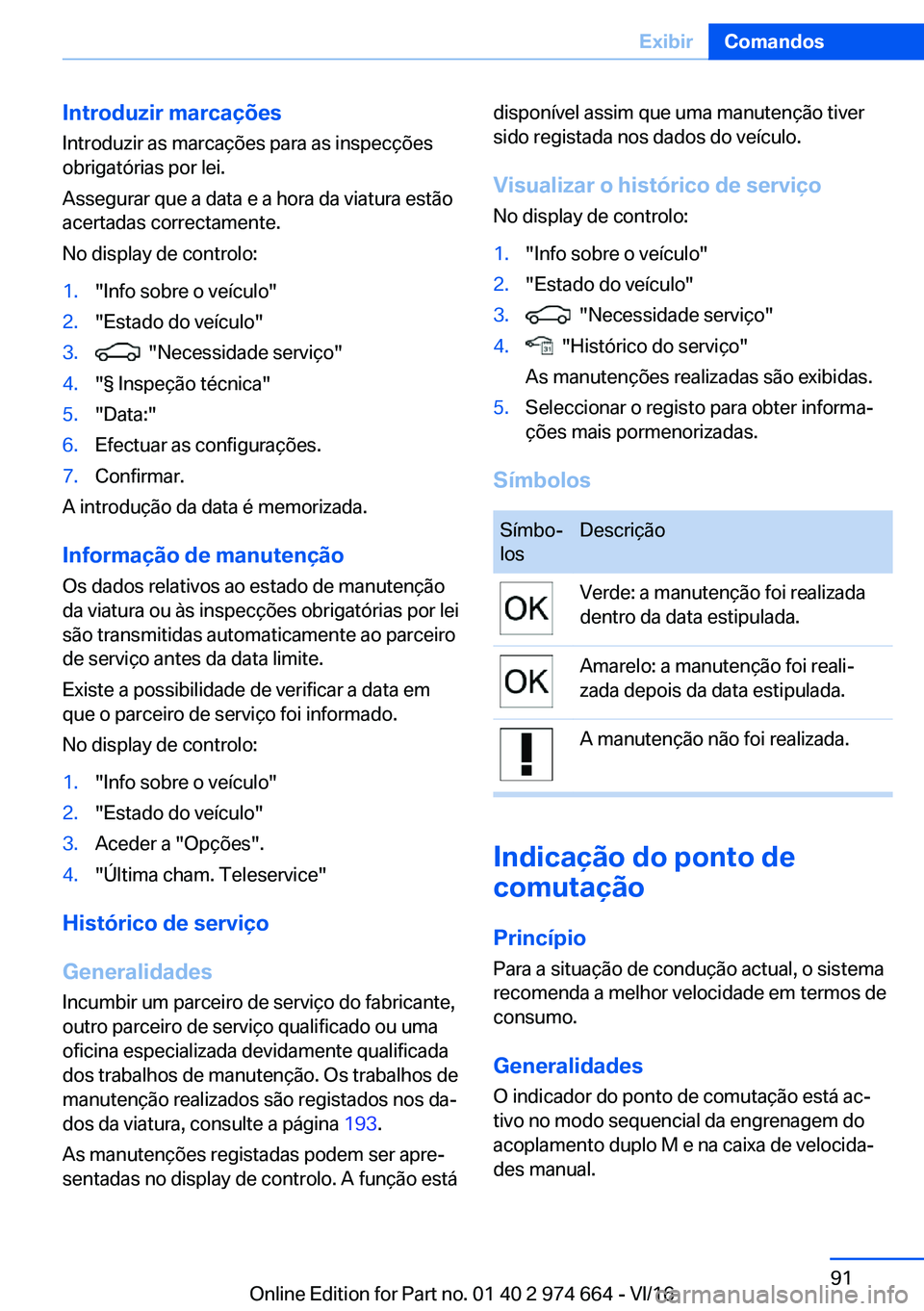BMW M2 2017  Manual do condutor (in Portuguese) �I�n�t�r�o�d�u�z�i�r��m�a�r�c�a�