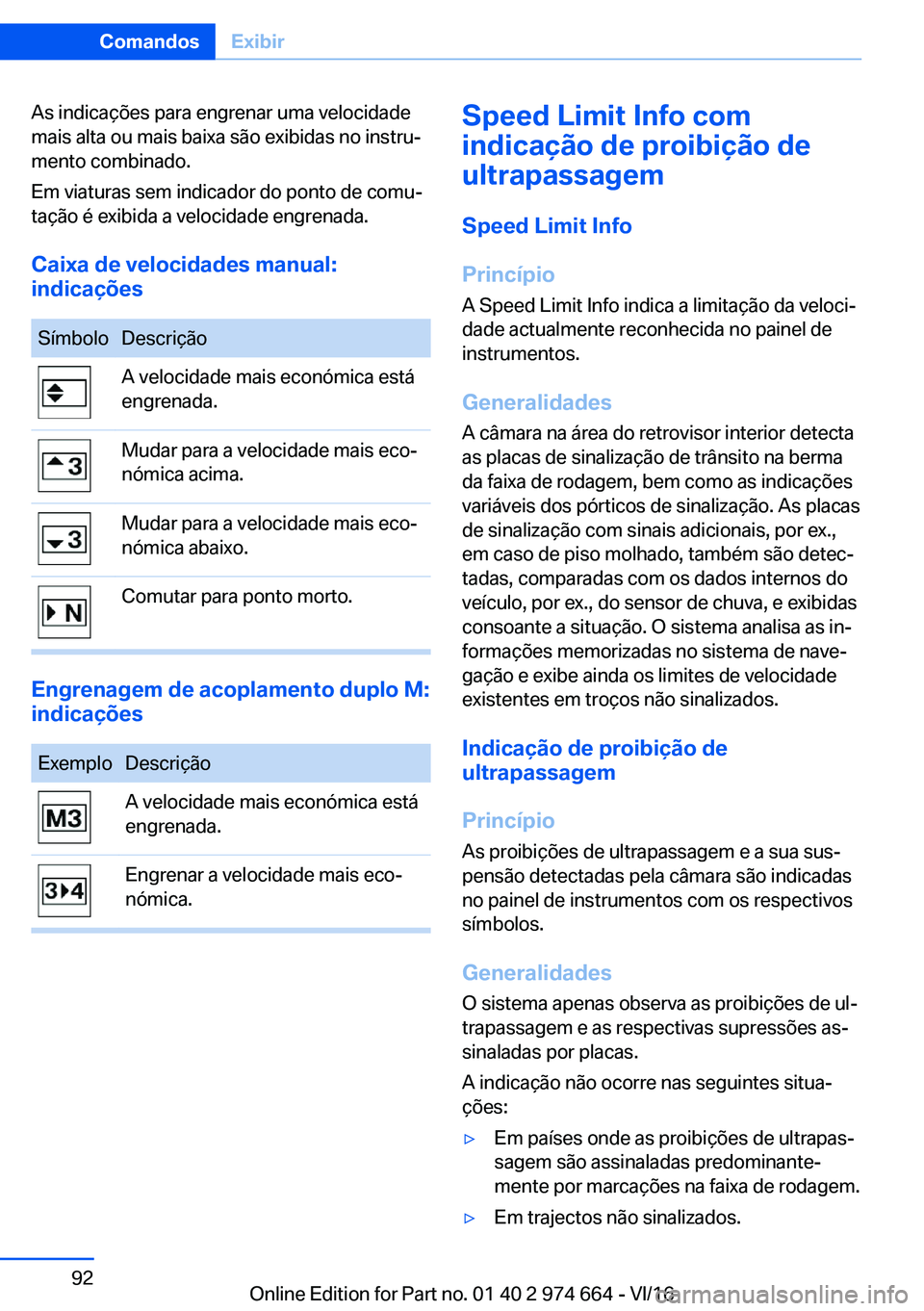 BMW M2 2017  Manual do condutor (in Portuguese) �A�s� �i�n�d�i�c�a�