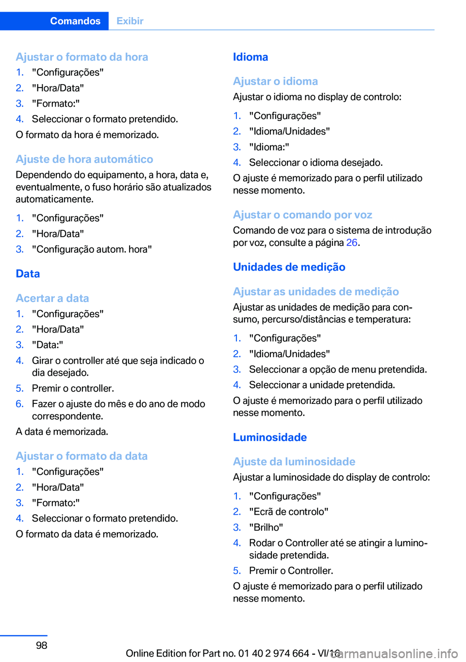BMW M2 2017  Manual do condutor (in Portuguese) �A�j�u�s�t�a�r��o��f�o�r�m�a�t�o��d�a��h�o�r�a�1�.�"�C�o�n�f�i�g�u�r�a�