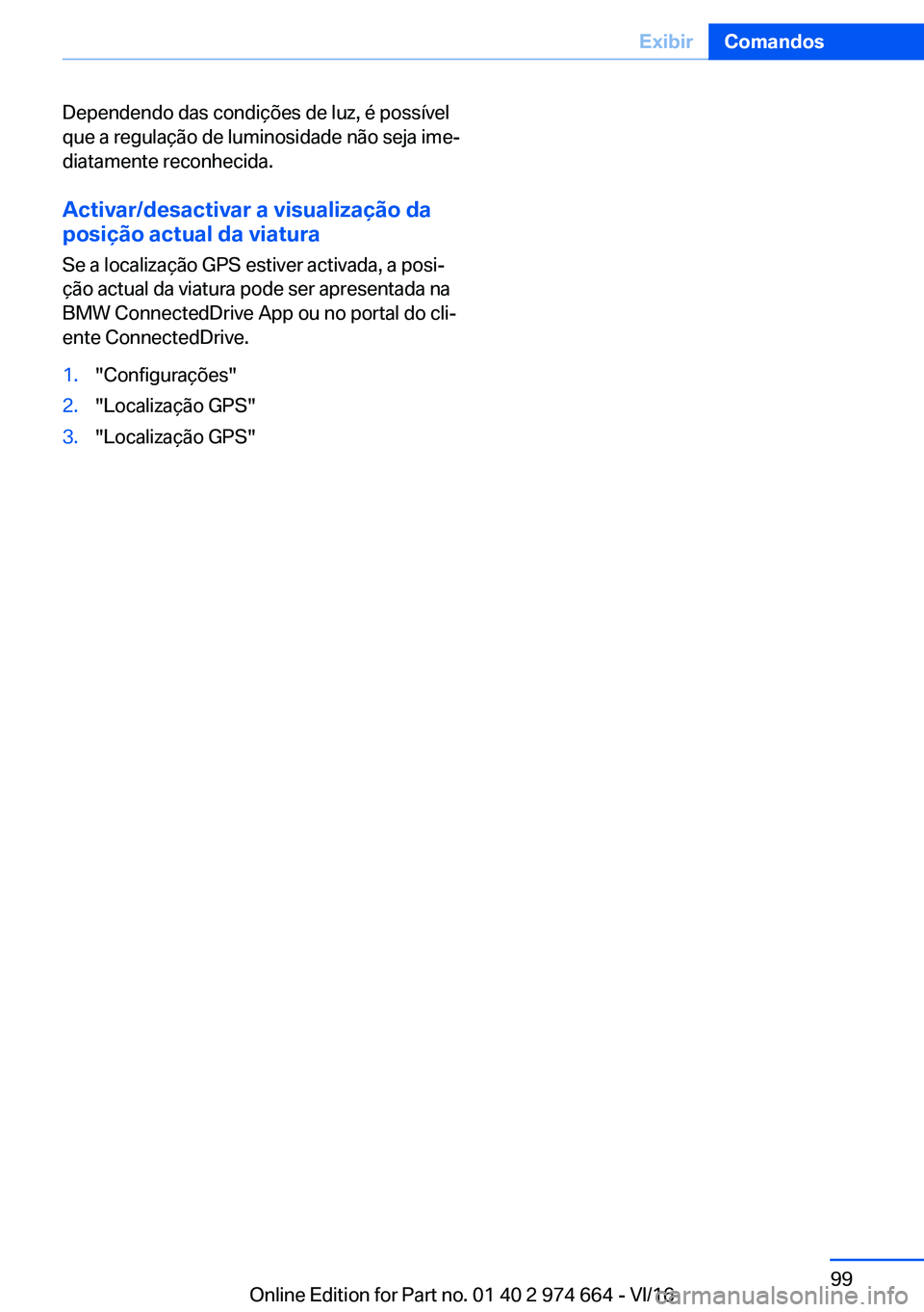 BMW M2 2017  Manual do condutor (in Portuguese) �D�e�p�e�n�d�e�n�d�o� �d�a�s� �c�o�n�d�i�