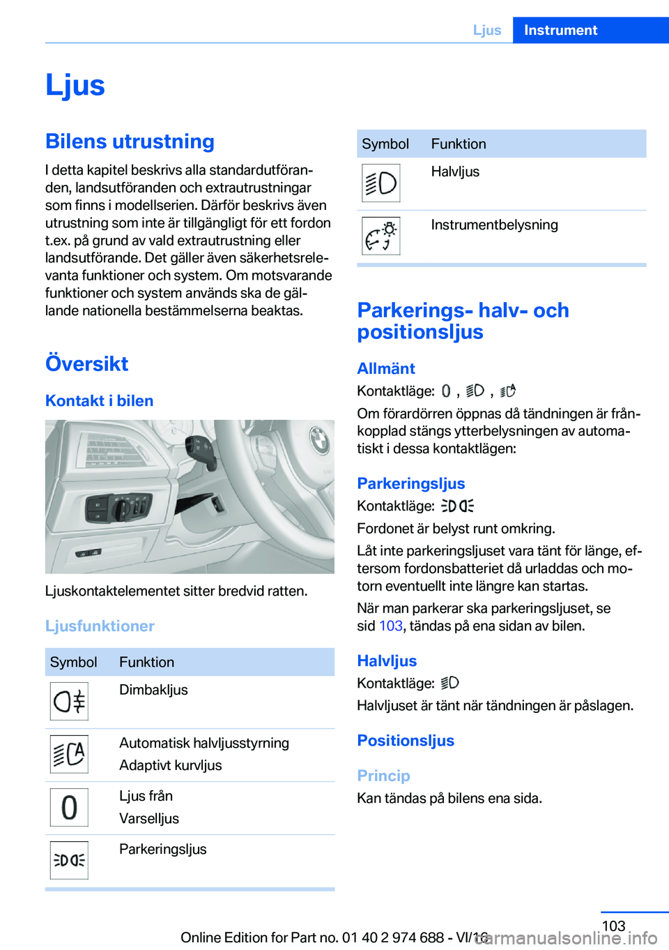 BMW M2 2017  InstruktionsbÖcker (in Swedish) �L�j�u�s�B�i�l�e�n�s��u�t�r�u�s�t�n�i�n�g�I� �d�e�t�t�a� �k�a�p�i�t�e�l� �b�e�s�k�r�i�v�s� �a�l�l�a� �s�t�a�n�d�a�r�d�u�t�f�