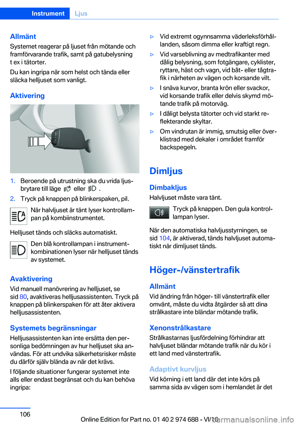 BMW M2 2017  InstruktionsbÖcker (in Swedish) �A�l�l�m�ä�n�t
�S�y�s�t�e�m�e�t� �r�e�a�g�e�r�a�r� �p�å� �l�j�u�s�e�t� �f�r�å�n� �m�