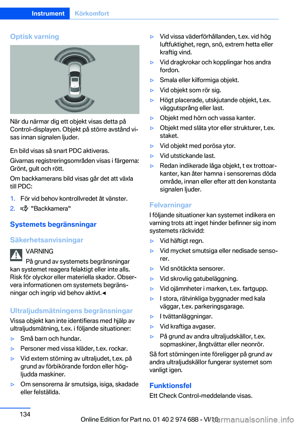 BMW M2 2017  InstruktionsbÖcker (in Swedish) �O�p�t�i�s�k��v�a�r�n�i�n�g
�N�ä�r� �d�u� �n�ä�r�m�a�r� �d�i�g� �e�t�t� �o�b�j�e�k�t� �v�i�s�a�s� �d�e�t�t�a� �p�å
�C�o�n�t�r�o�l�-�d�i�s�p�l�a�y�e�n�.� �O�b�j�e�k�t� �p�å� �s�t�