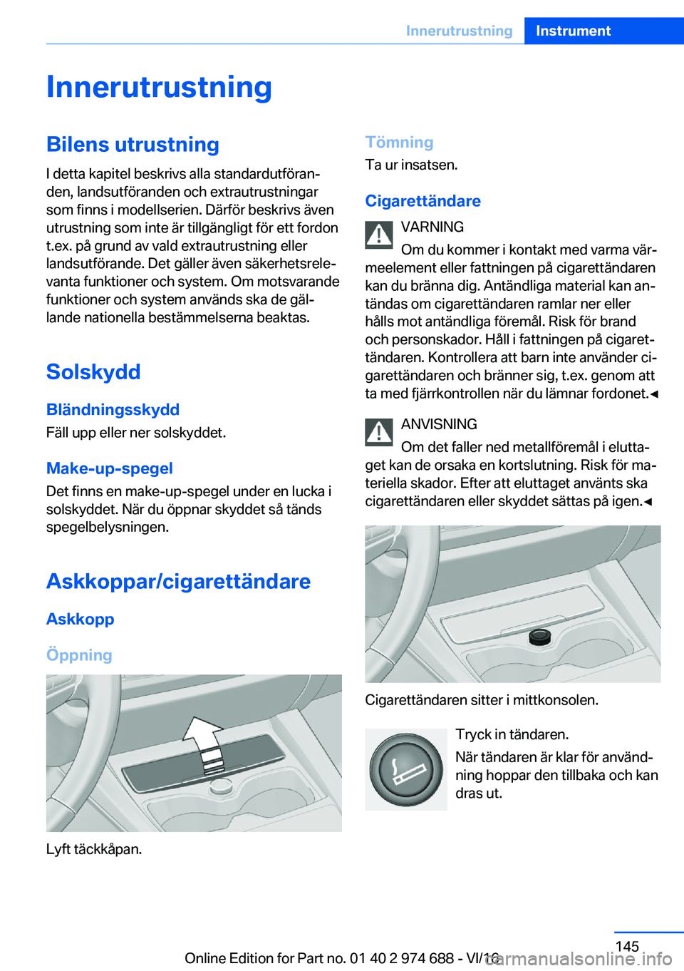 BMW M2 2017  InstruktionsbÖcker (in Swedish) �I�n�n�e�r�u�t�r�u�s�t�n�i�n�g�B�i�l�e�n�s��u�t�r�u�s�t�n�i�n�g
�I� �d�e�t�t�a� �k�a�p�i�t�e�l� �b�e�s�k�r�i�v�s� �a�l�l�a� �s�t�a�n�d�a�r�d�u�t�f�