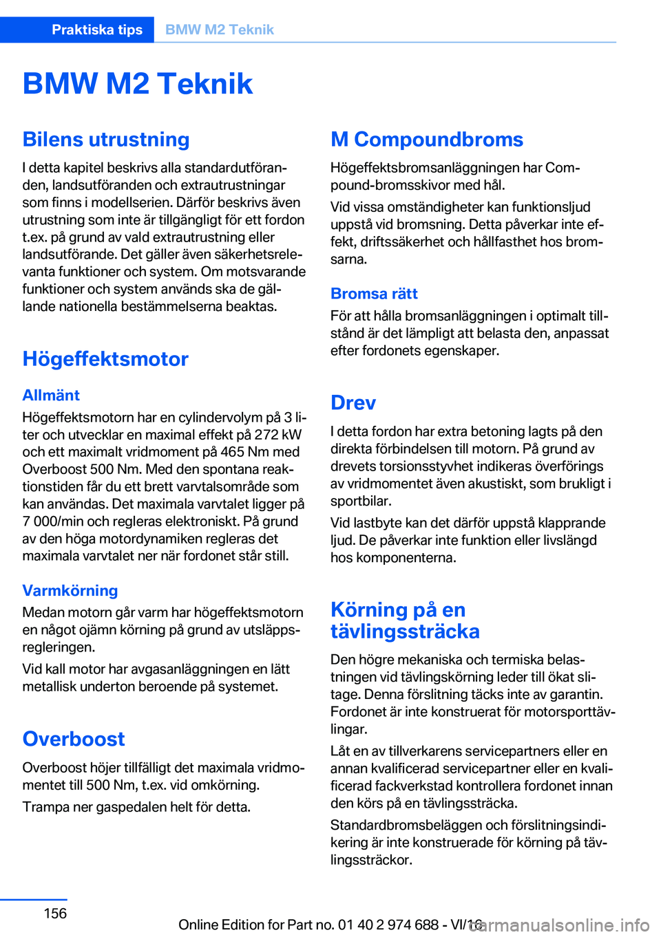 BMW M2 2017  InstruktionsbÖcker (in Swedish) �B�M�W��M�2��T�e�k�n�i�k�B�i�l�e�n�s��u�t�r�u�s�t�n�i�n�g
�I� �d�e�t�t�a� �k�a�p�i�t�e�l� �b�e�s�k�r�i�v�s� �a�l�l�a� �s�t�a�n�d�a�r�d�u�t�f�