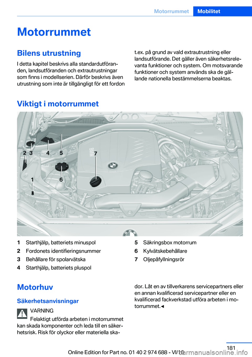 BMW M2 2017  InstruktionsbÖcker (in Swedish) �M�o�t�o�r�r�u�m�m�e�t�B�i�l�e�n�s��u�t�r�u�s�t�n�i�n�g
�I� �d�e�t�t�a� �k�a�p�i�t�e�l� �b�e�s�k�r�i�v�s� �a�l�l�a� �s�t�a�n�d�a�r�d�u�t�f�