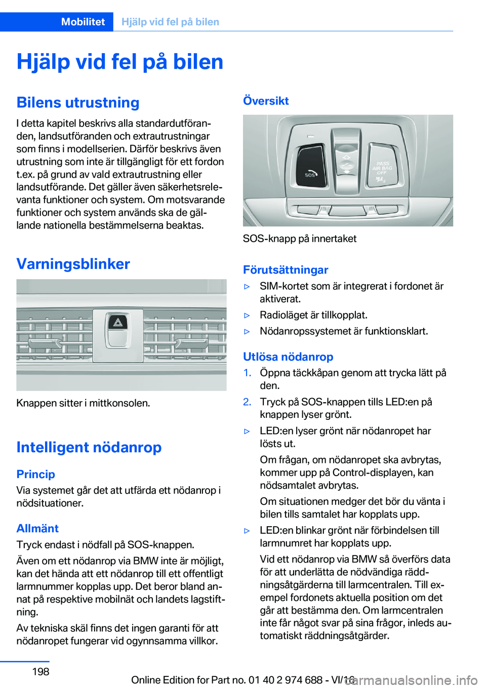 BMW M2 2017  InstruktionsbÖcker (in Swedish) �H�j�ä�l�p��v�i�d��f�e�l��p�å��b�i�l�e�n�B�i�l�e�n�s��u�t�r�u�s�t�n�i�n�g�I� �d�e�t�t�a� �k�a�p�i�t�e�l� �b�e�s�k�r�i�v�s� �a�l�l�a� �s�t�a�n�d�a�r�d�u�t�f�