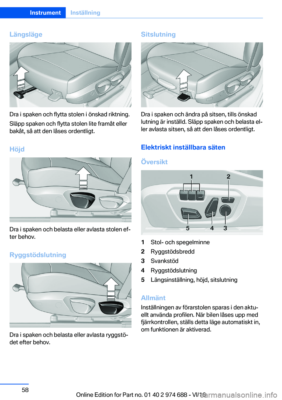 BMW M2 2017  InstruktionsbÖcker (in Swedish) �L�ä�n�g�s�l�ä�g�e
�D�r�a� �i� �s�p�a�k�e�n� �o�c�h� �f�l�y�t�t�a� �s�t�o�l�e�n� �i� �