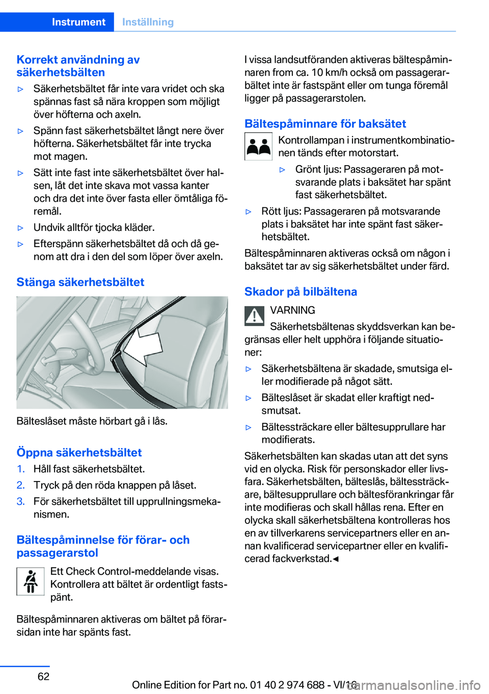 BMW M2 2017  InstruktionsbÖcker (in Swedish) �K�o�r�r�e�k�t��a�n�v�ä�n�d�n�i�n�g��a�v
�s�ä�k�e�r�h�e�t�s�b�ä�l�t�e�n'y�S�ä�k�e�r�h�e�t�s�b�ä�l�t�e�t� �f�å�r� �i�n�t�e� �v�a�r�a� �v�r�i�d�e�t� �o�c�h� �s�k�a
�s�p�ä�n�n�a�s� �f�a�s�t�