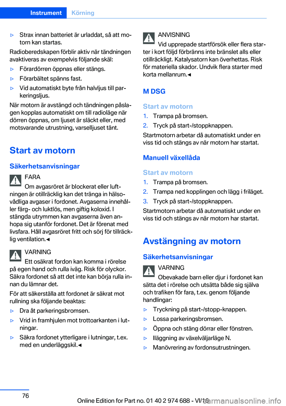 BMW M2 2017  InstruktionsbÖcker (in Swedish) 'y�S�t�r�a�x� �i�n�n�a�n� �b�a�t�t�e�r�i�e�t� �ä�r� �u�r�l�a�d�d�a�t�,� �s�å� �a�t�t� �m�oj
�t�o�r�n� �k�a�n� �s�t�a�r�t�a�s�.
�R�a�d�i�o�b�e�r�e�d�s�k�a�p�e�n� �f�