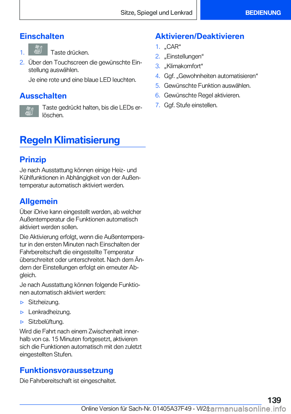 BMW M3 2022  Betriebsanleitungen (in German) �E�i�n�s�c�h�a�l�t�e�n�1�.���T�a�s�t�e��d�r�