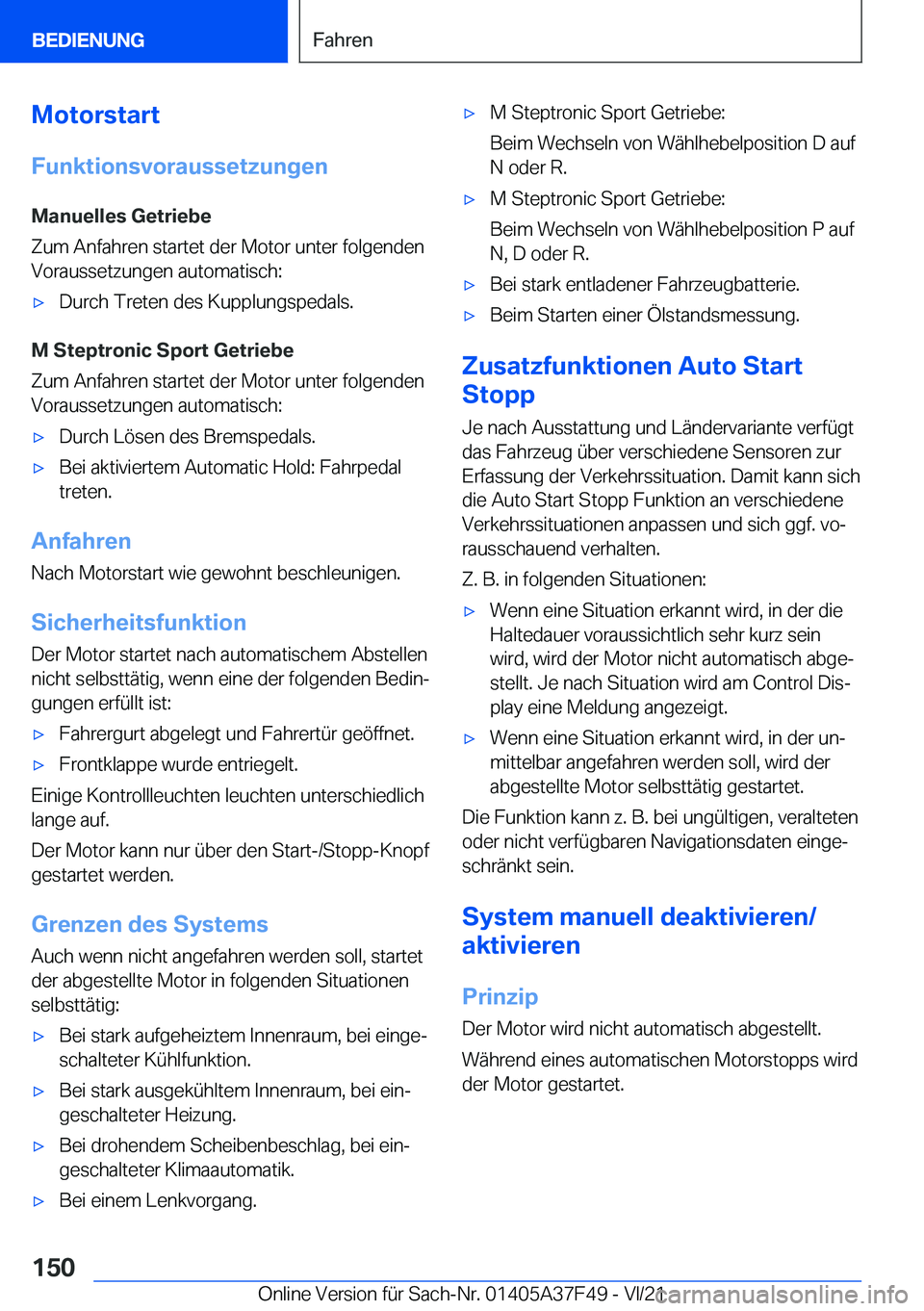 BMW M3 2022  Betriebsanleitungen (in German) �M�o�t�o�r�s�t�a�r�t
�F�u�n�k�t�i�o�n�s�v�o�r�a�u�s�s�e�t�z�u�n�g�e�n
�M�a�n�u�e�l�l�e�s��G�e�t�r�i�e�b�e
�Z�u�m��A�n�f�a�h�r�e�n��s�t�a�r�t�e�t��d�e�r��M�o�t�o�r��u�n�t�e�r��f�o�l�g�e�n�d�e�n
