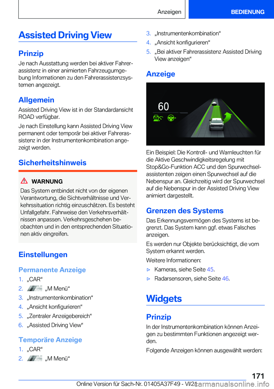 BMW M3 2022  Betriebsanleitungen (in German) �A�s�s�i�s�t�e�d��D�r�i�v�i�n�g��V�i�e�w
�P�r�i�n�z�i�p
�J�e��n�a�c�h��A�u�s�s�t�a�t�t�u�n�g��w�e�r�d�e�n��b�e�i��a�k�t�i�v�e�r��F�a�h�r�e�rj
�a�s�s�i�s�t�e�n�z��i�n��e�i�n�e�r��a�n�i�m�i�